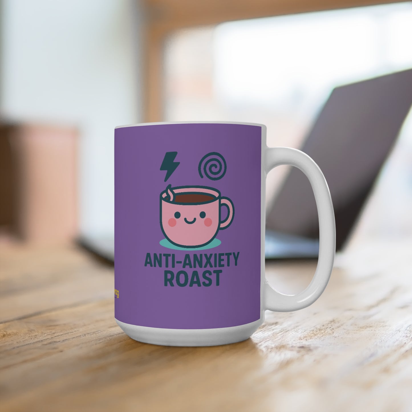 Anti-Anxiety Roast Coffee Mug — Cute Kawaii Cup, Stress Relief Gift 15oz (Matches Coffee!)