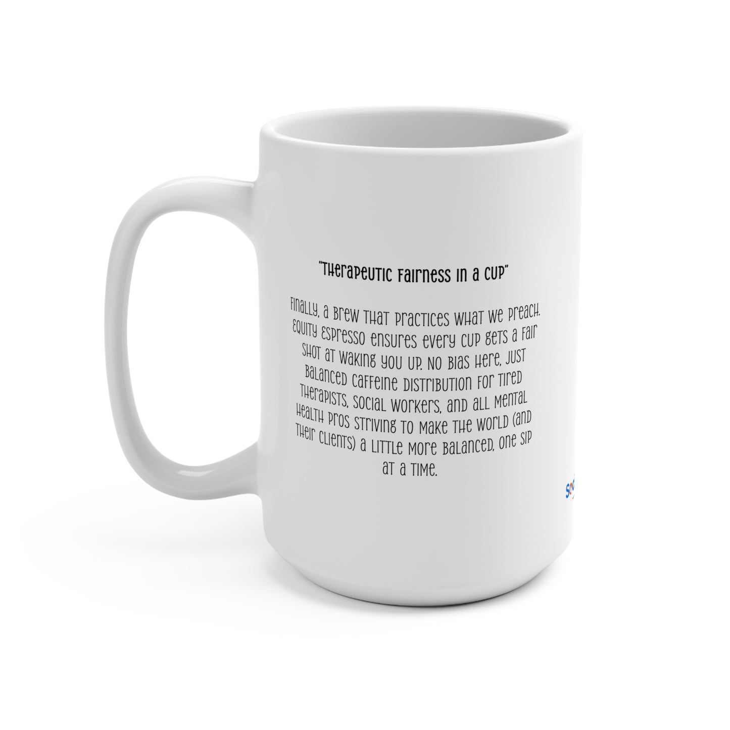 Equity Espresso 15oz Mug — Rainbow Social Work Coffee Cup (Matches Coffee!)