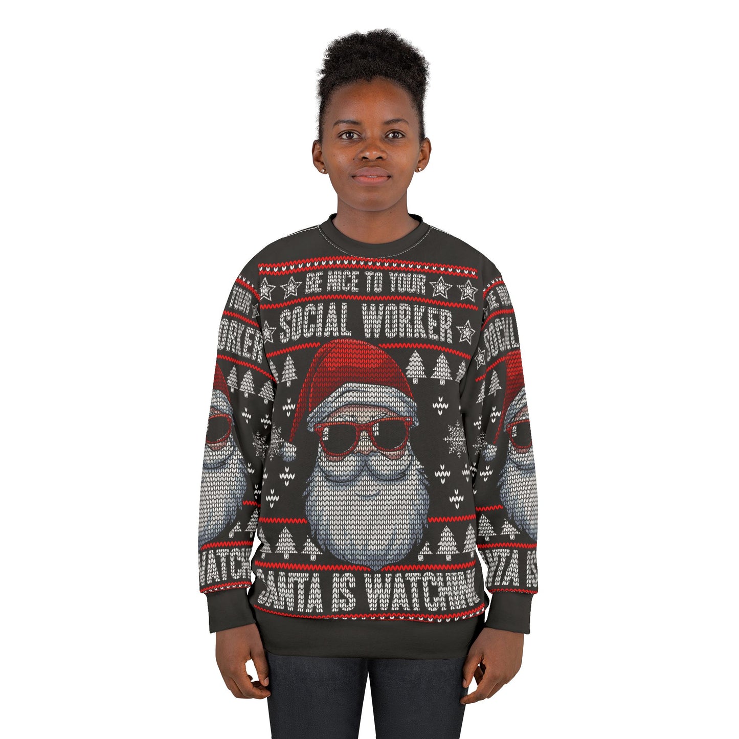 UNISEX - Social Worker Christmas Sweatshirt — “Be Nice to Your Social Worker, Santa Is Watching” Ugly Sweater