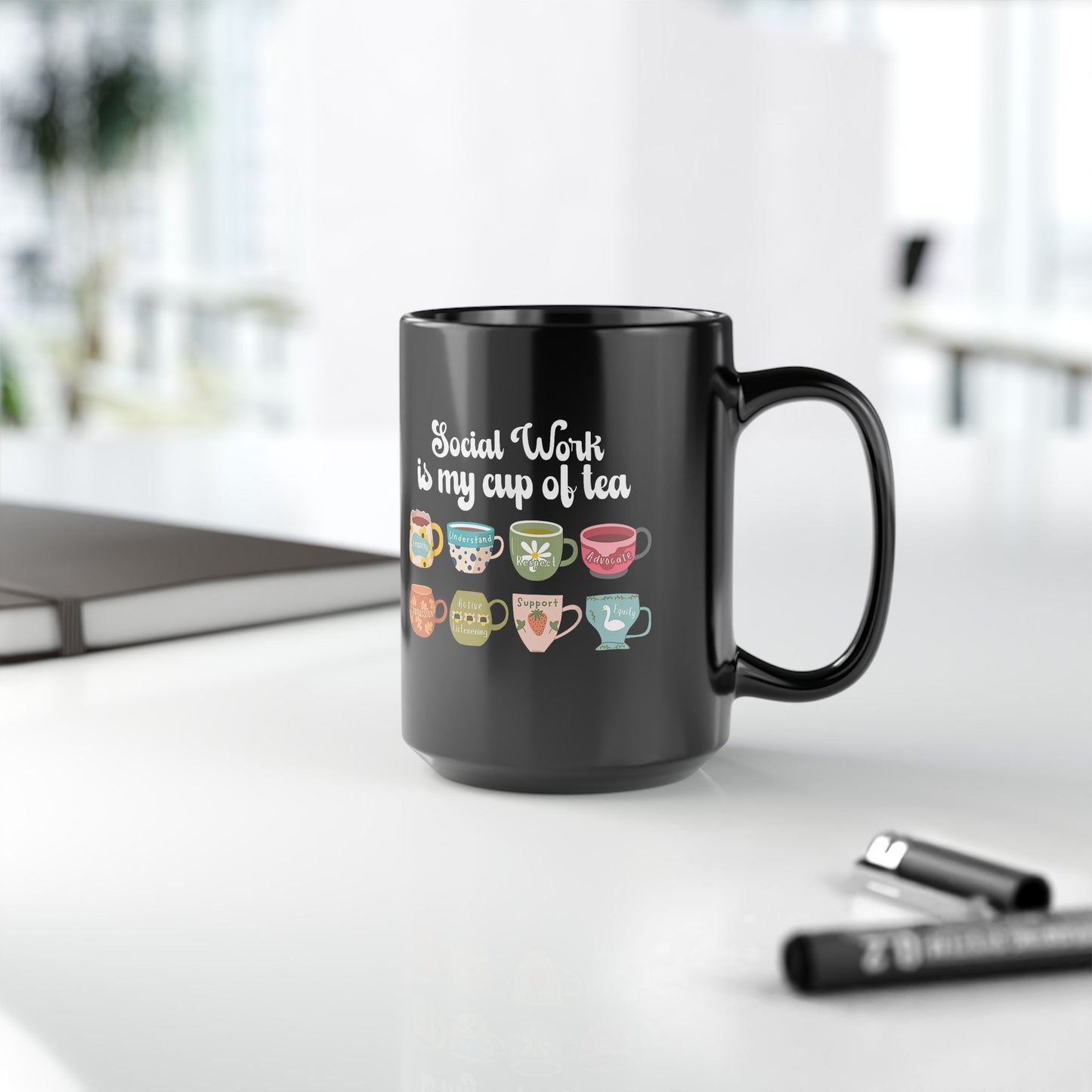 Social Work Is My Cup of Tea Mug — 15oz Black Ceramic Coffee Cup