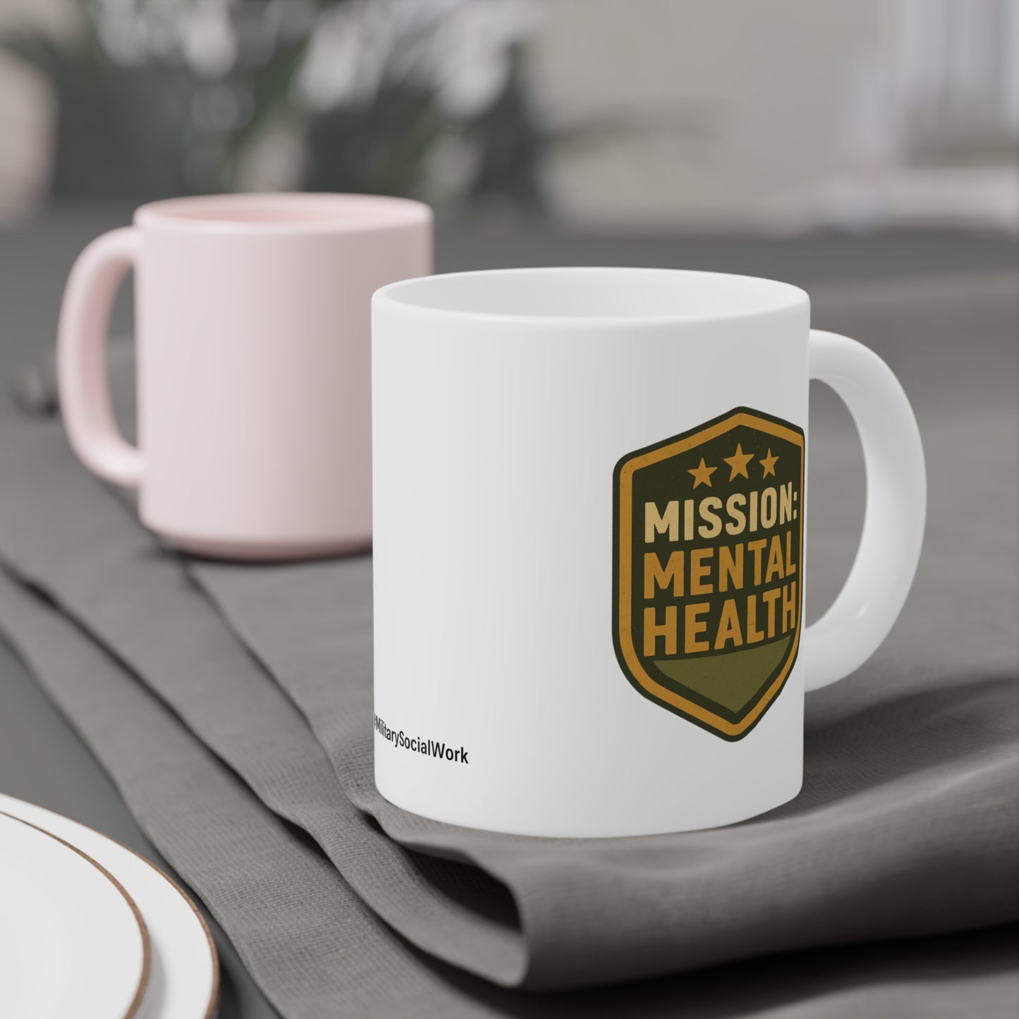 Military Social Work- "Mission: Mental Health" Ceramic Mug - Supportive Coffee/Tea Cup for Self-Care Enthusiasts (15oz or 20oz)