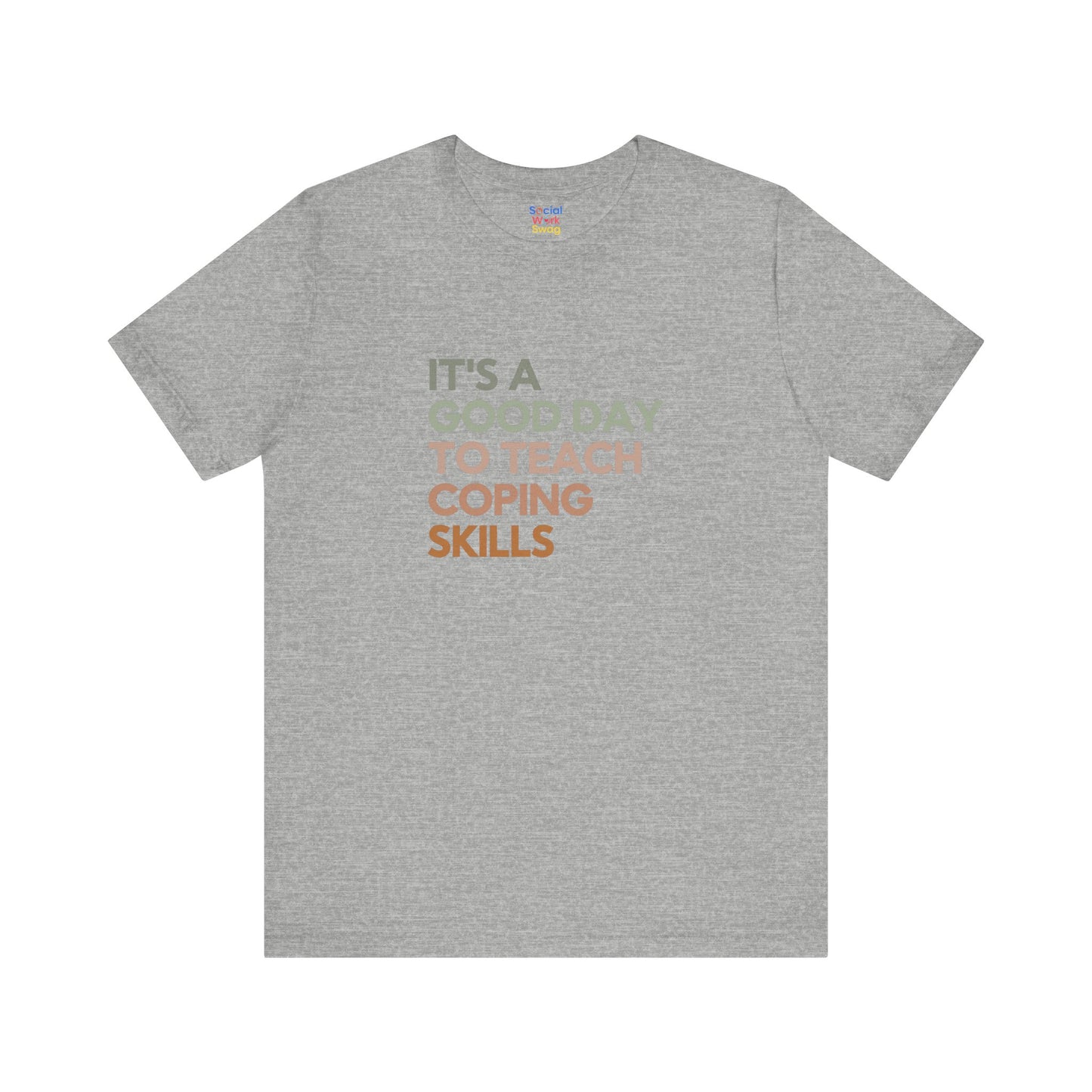 Unisex Coping Skills Tee — "It's a Good Day to Teach Coping Skills" Mental Health Awareness T-Shirt - Social Work