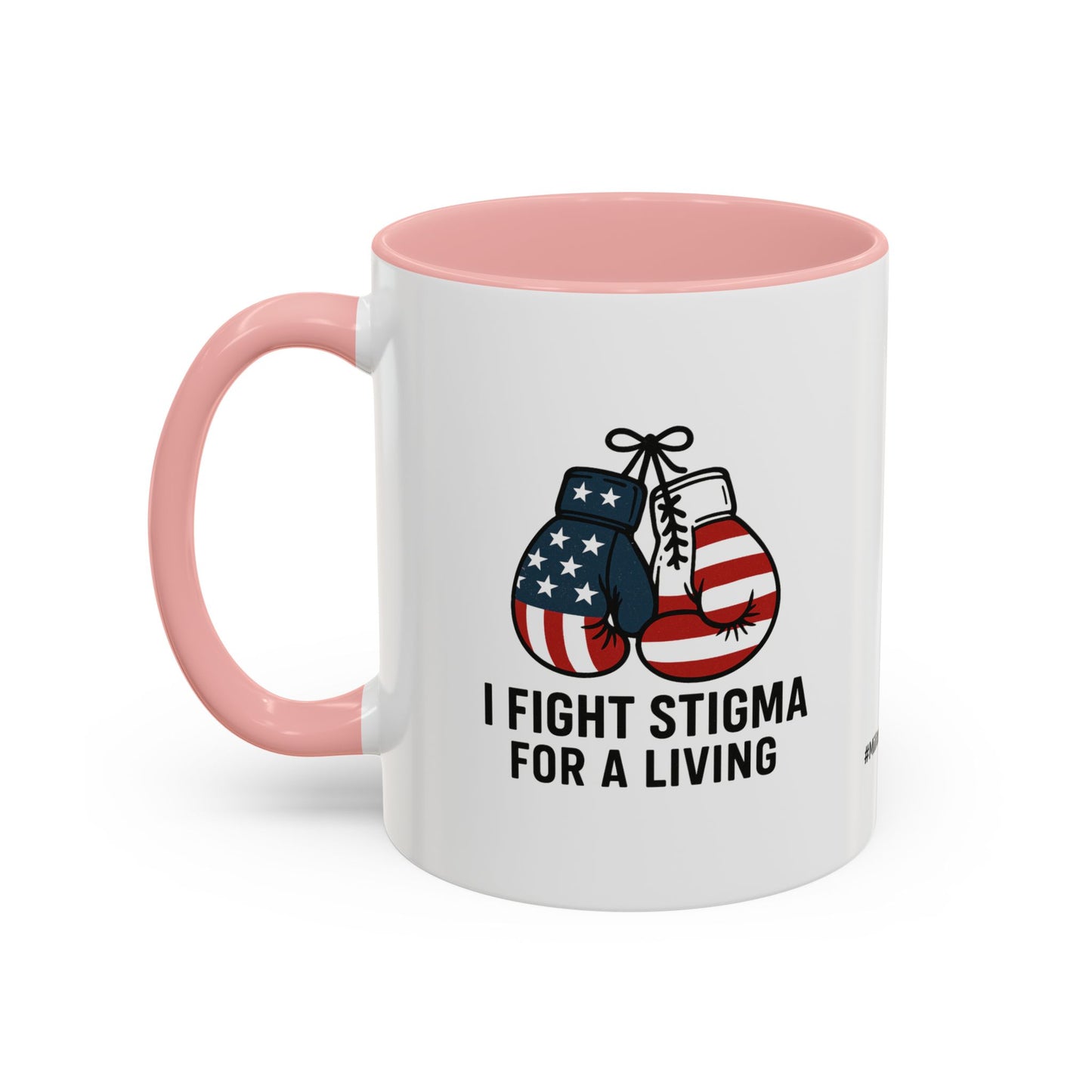Military Social Work -Empowering Coffee Mug - "I Fight Stigma for a Living" - Perfect Gift for Advocates and Supporters