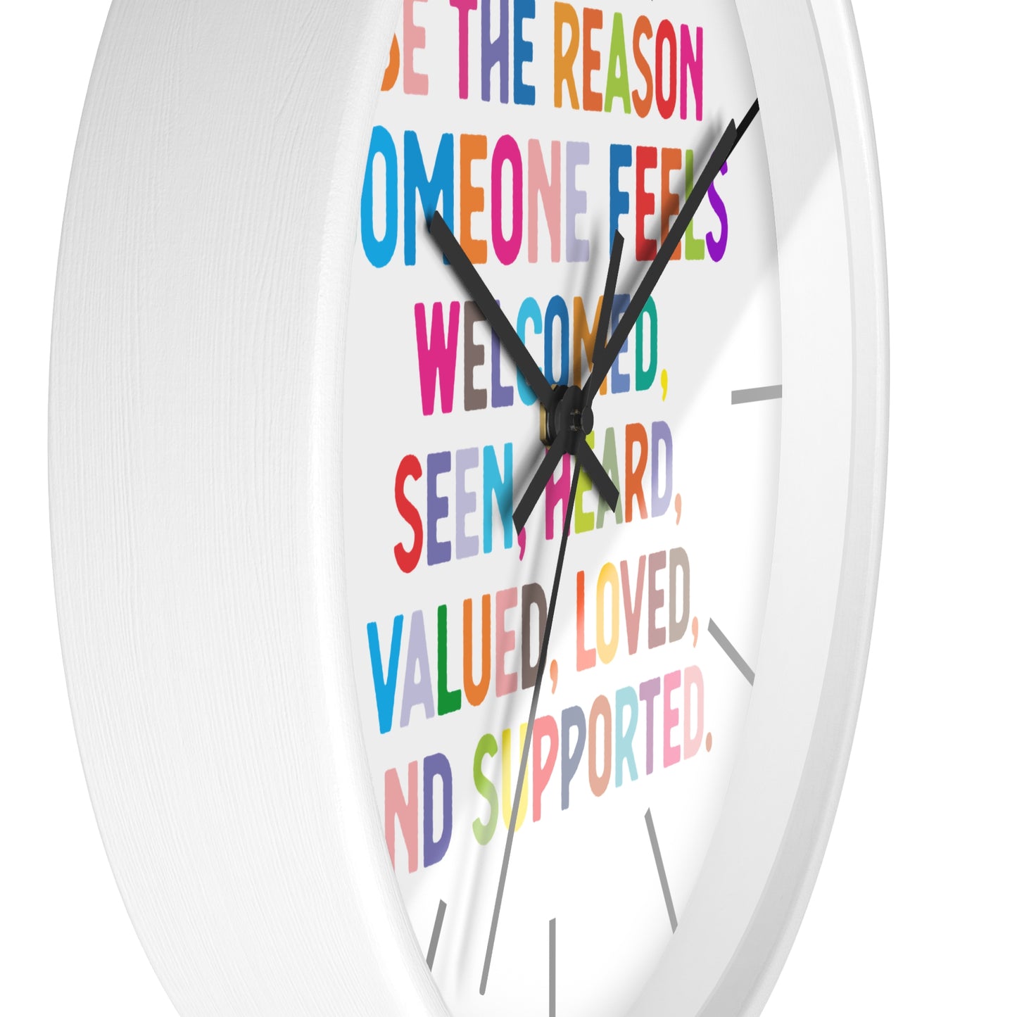 Wall Clock — "Be the Reason Someone Feels Welcome" Colorful Inspirational Clock