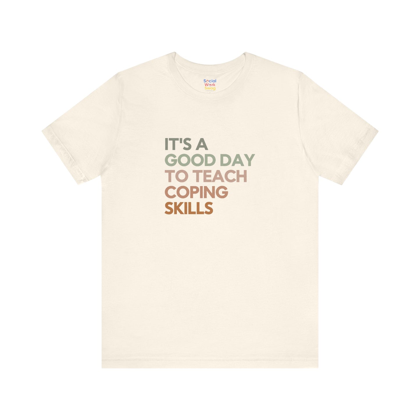 Unisex Coping Skills Tee — "It's a Good Day to Teach Coping Skills" Mental Health Awareness T-Shirt - Social Work