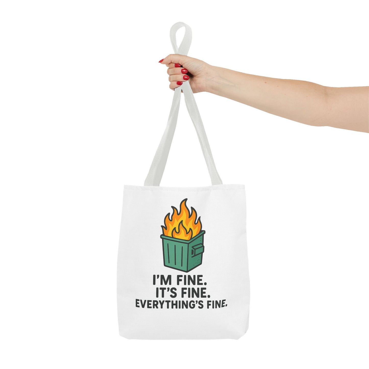 Tote Bag — "I'm Fine. It's Fine. Everything's Fine." Dumpster Fire Graphic Tote