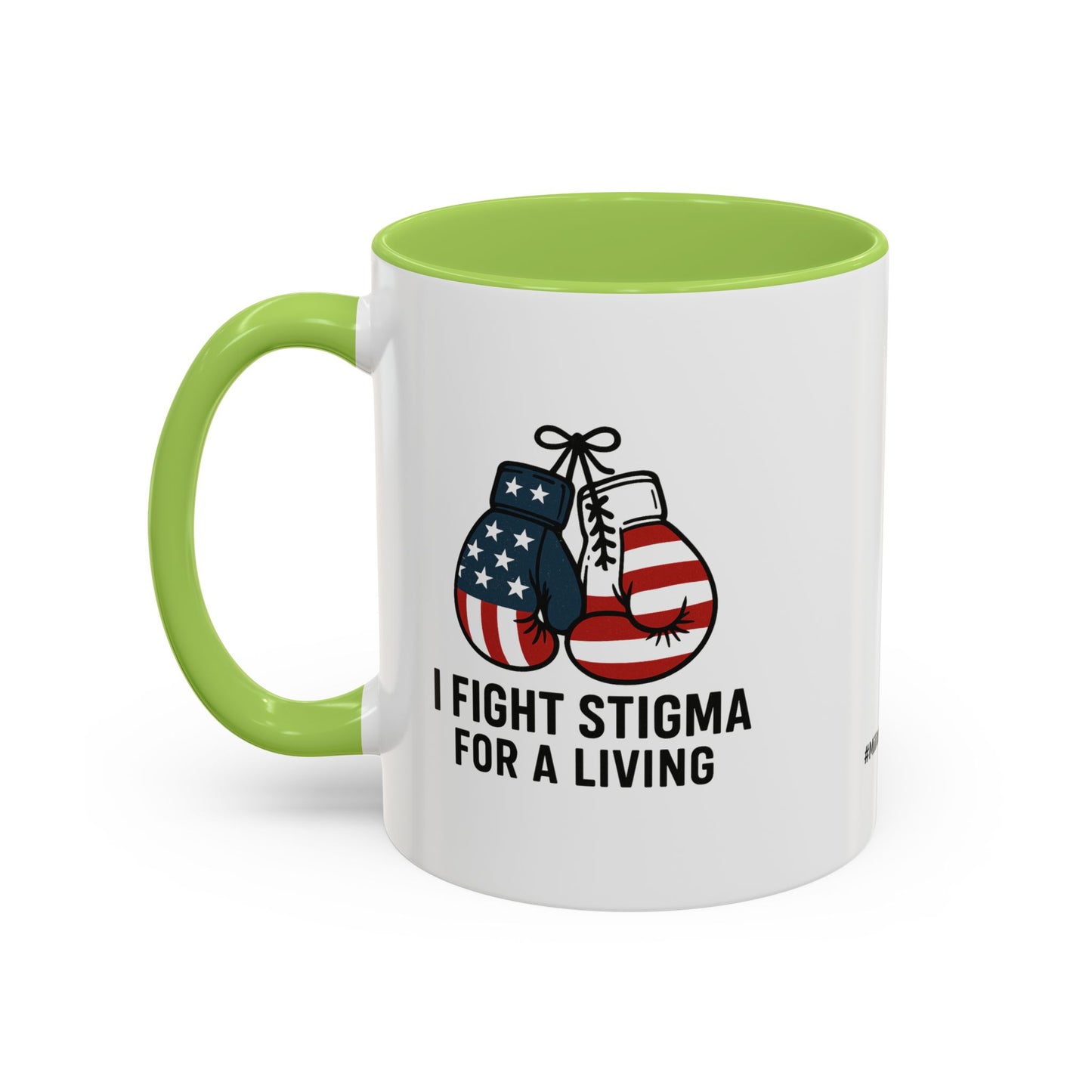 Military Social Work -Empowering Coffee Mug - "I Fight Stigma for a Living" - Perfect Gift for Advocates and Supporters