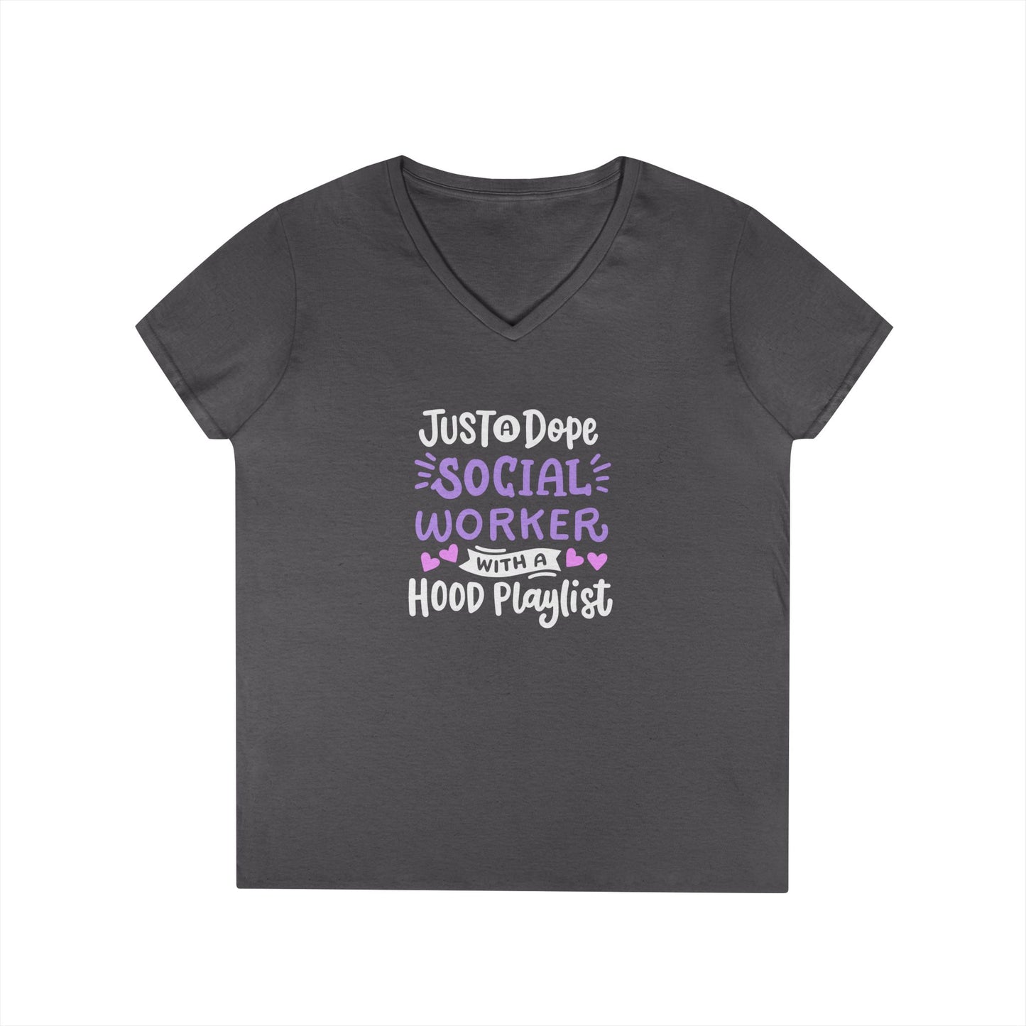 Social Worker V-Neck Tee — "Just a Dope Social Worker with a Hood Playlist"