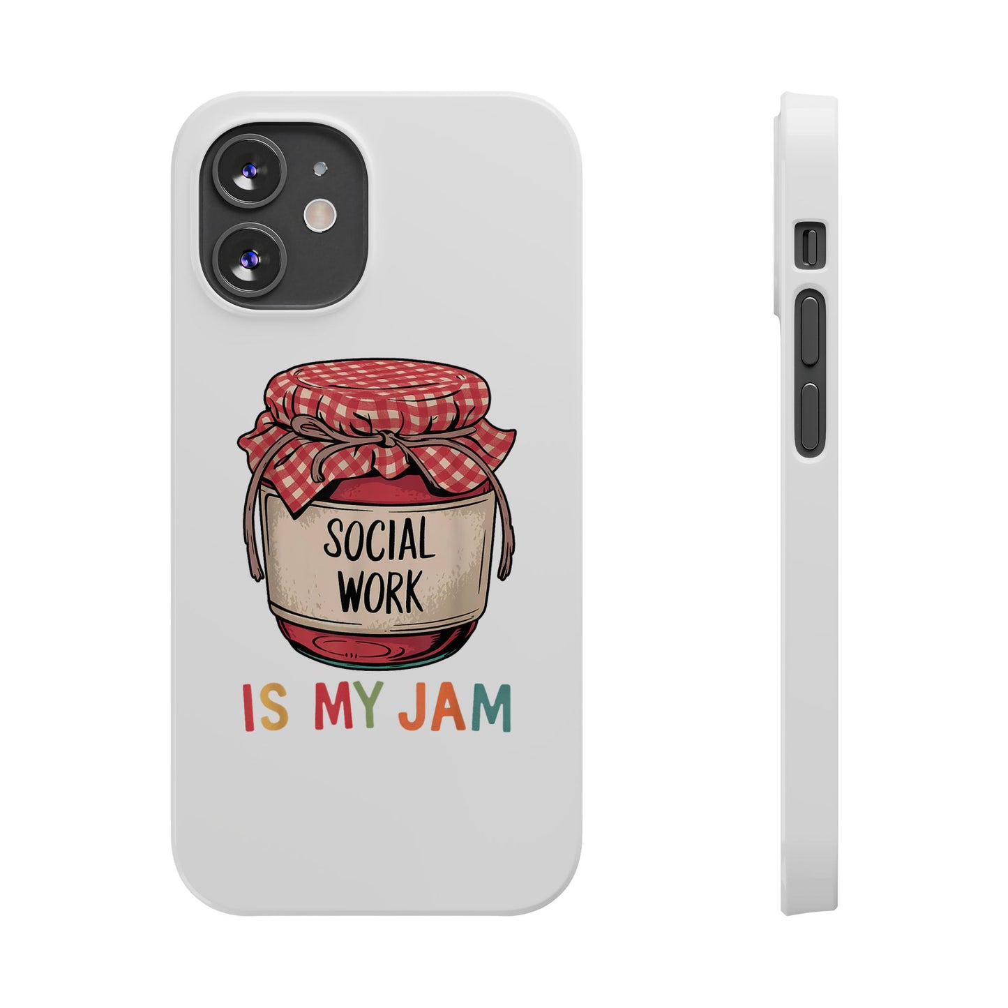 Slim Phone Case — "Social Work Is My Jam" Cute Jar Design for Social Workers
