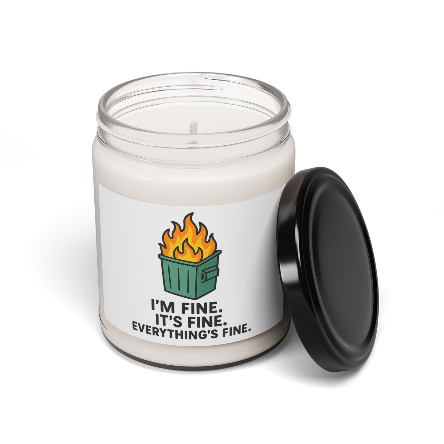 Soy Candle - 'I'm Fine, It's Fine, Everything's Fine' Dumpster Fire Scented Candle (9oz)