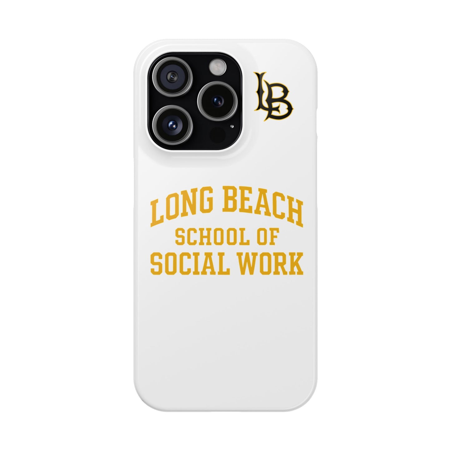 Long Beach State University - Slim I-Phone Case - School of Social Work (White