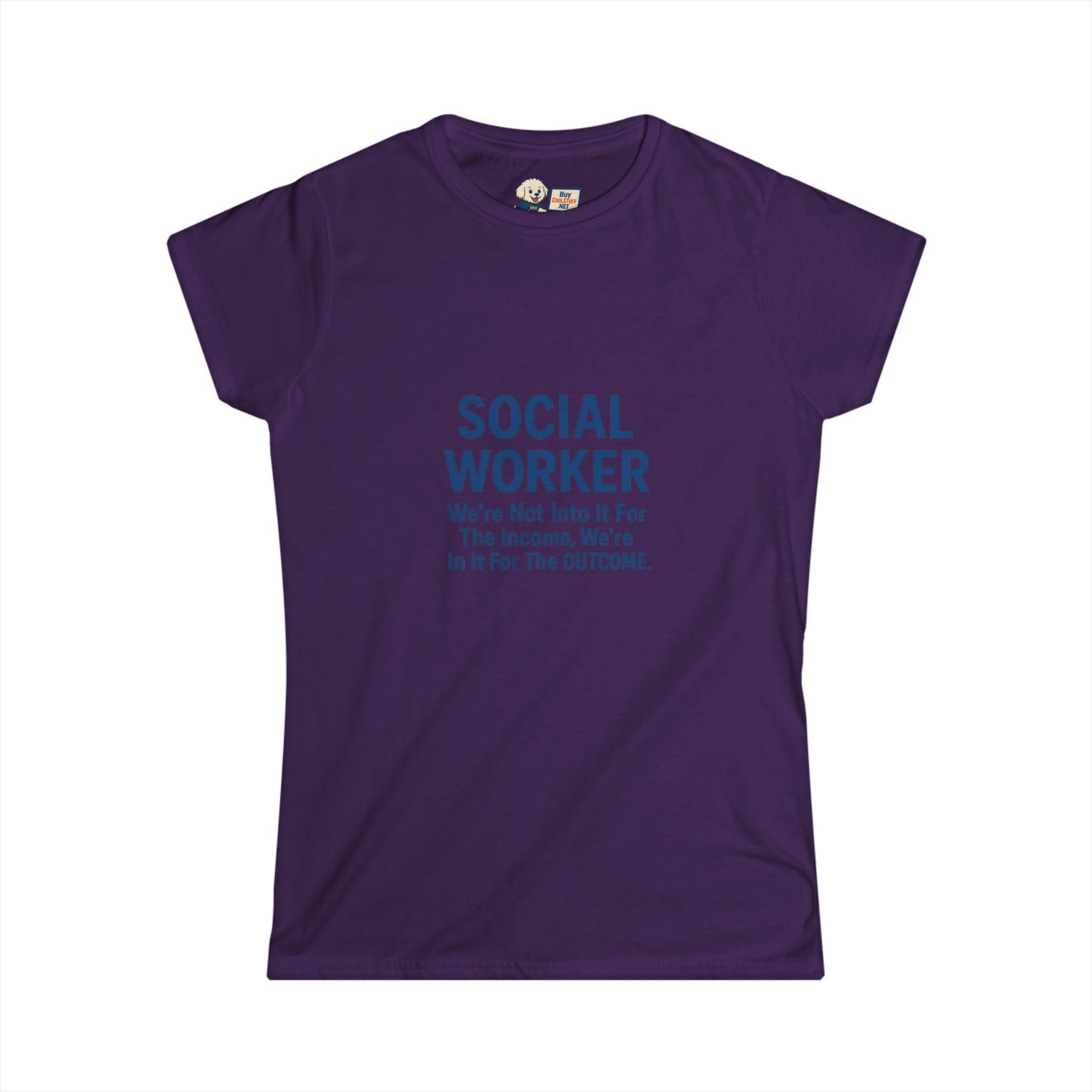 Social Worker Women's Softstyle Tee - Inspirational Quote Tee for Social Workers