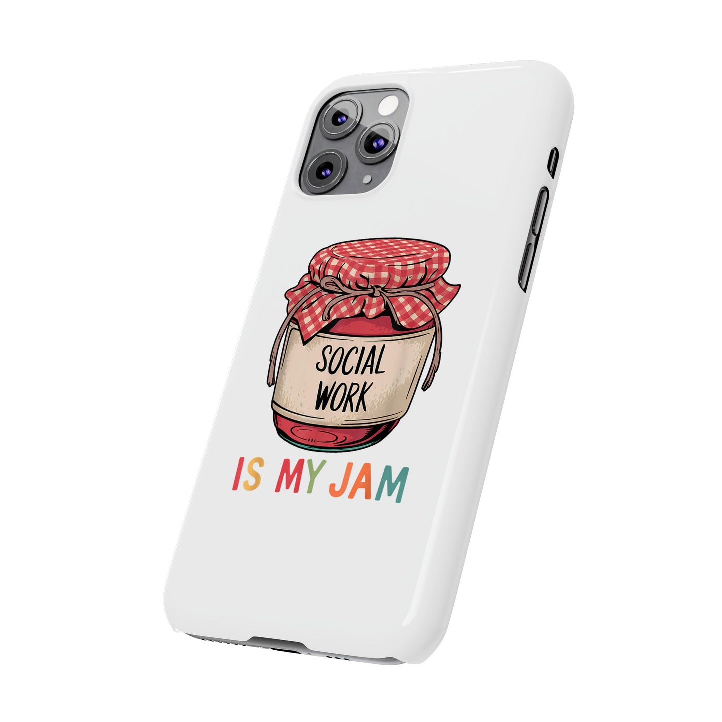 Slim Phone Case — "Social Work Is My Jam" Cute Jar Design for Social Workers
