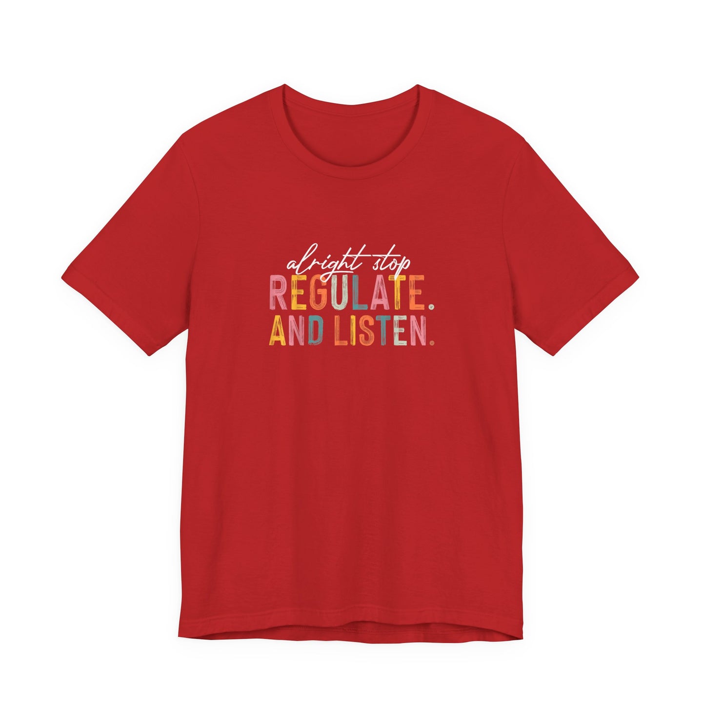 Unisex- "Regulate and Listen" Graphic Tee — Calm, Mindful Self-Care Shirt