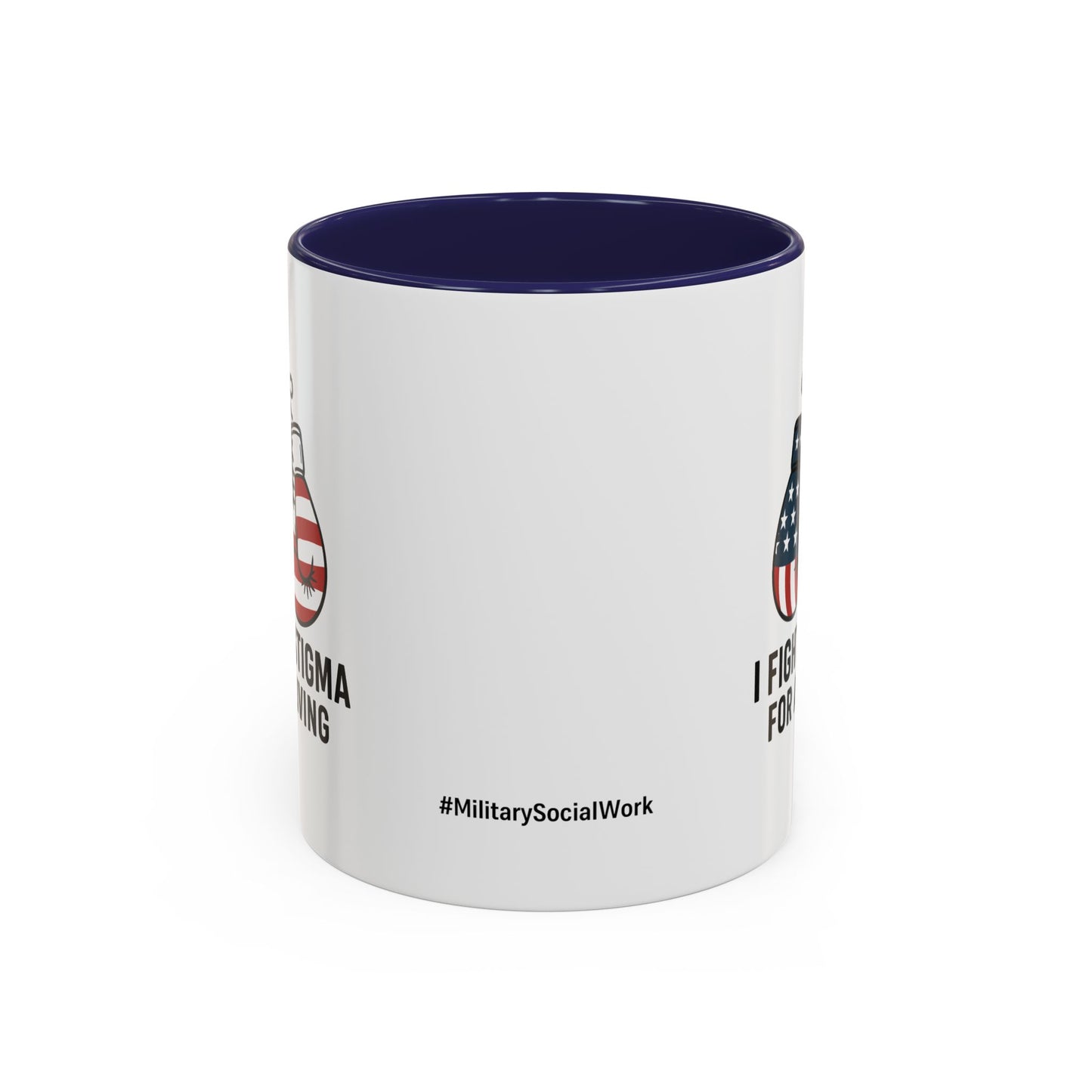 Military Social Work -Empowering Coffee Mug - "I Fight Stigma for a Living" - Perfect Gift for Advocates and Supporters
