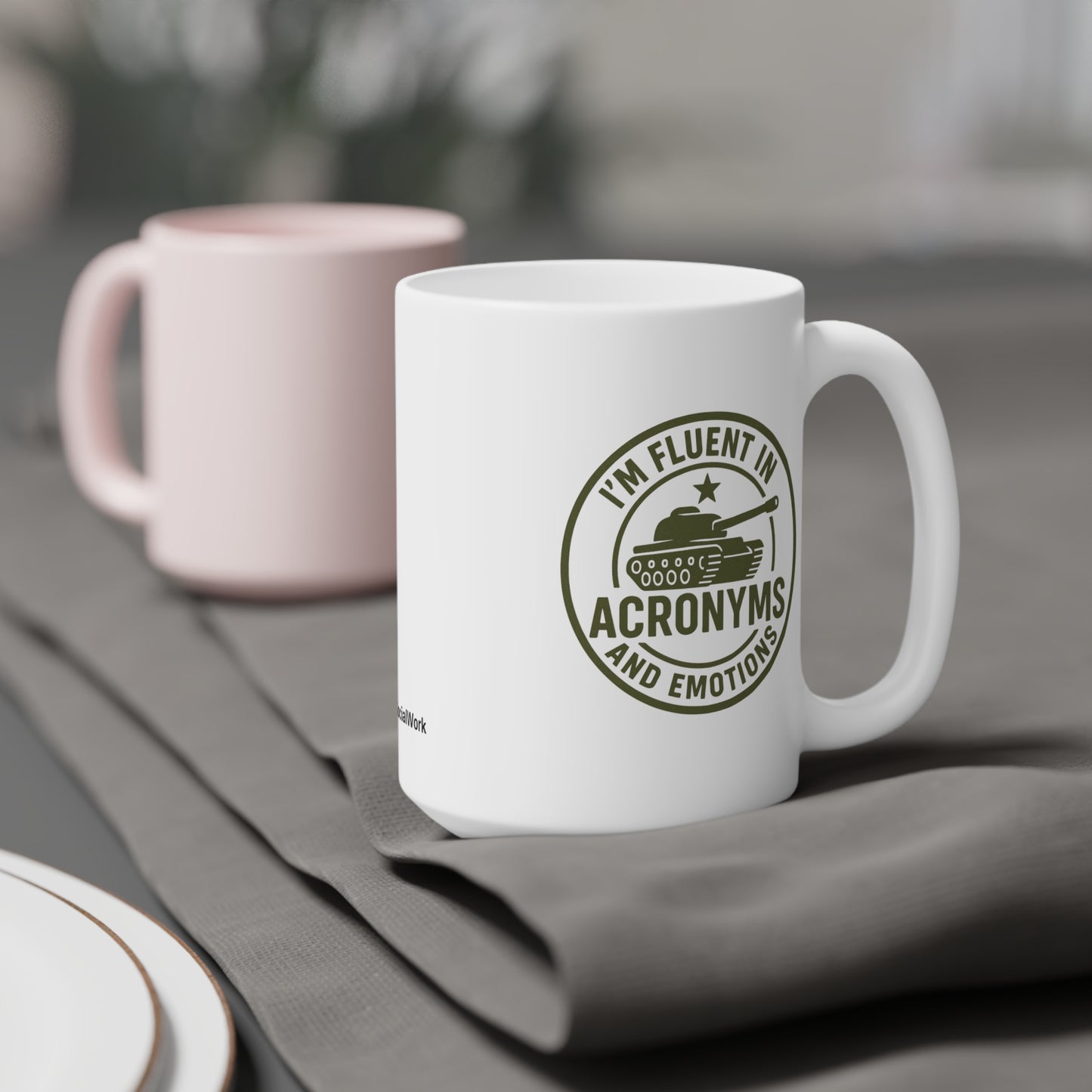 Military Social Work- "Fluent in Acronyms and Emotions" Ceramic Mug - Supportive Coffee/Tea Cup for Self-Care Enthusiasts