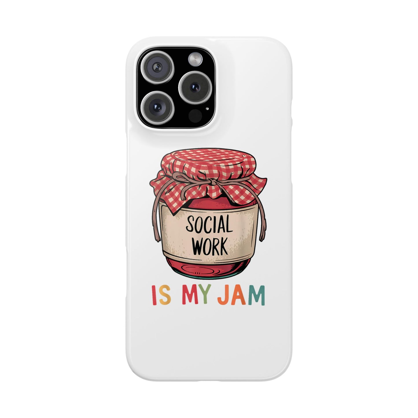 Slim Phone Case — "Social Work Is My Jam" Cute Jar Design for Social Workers