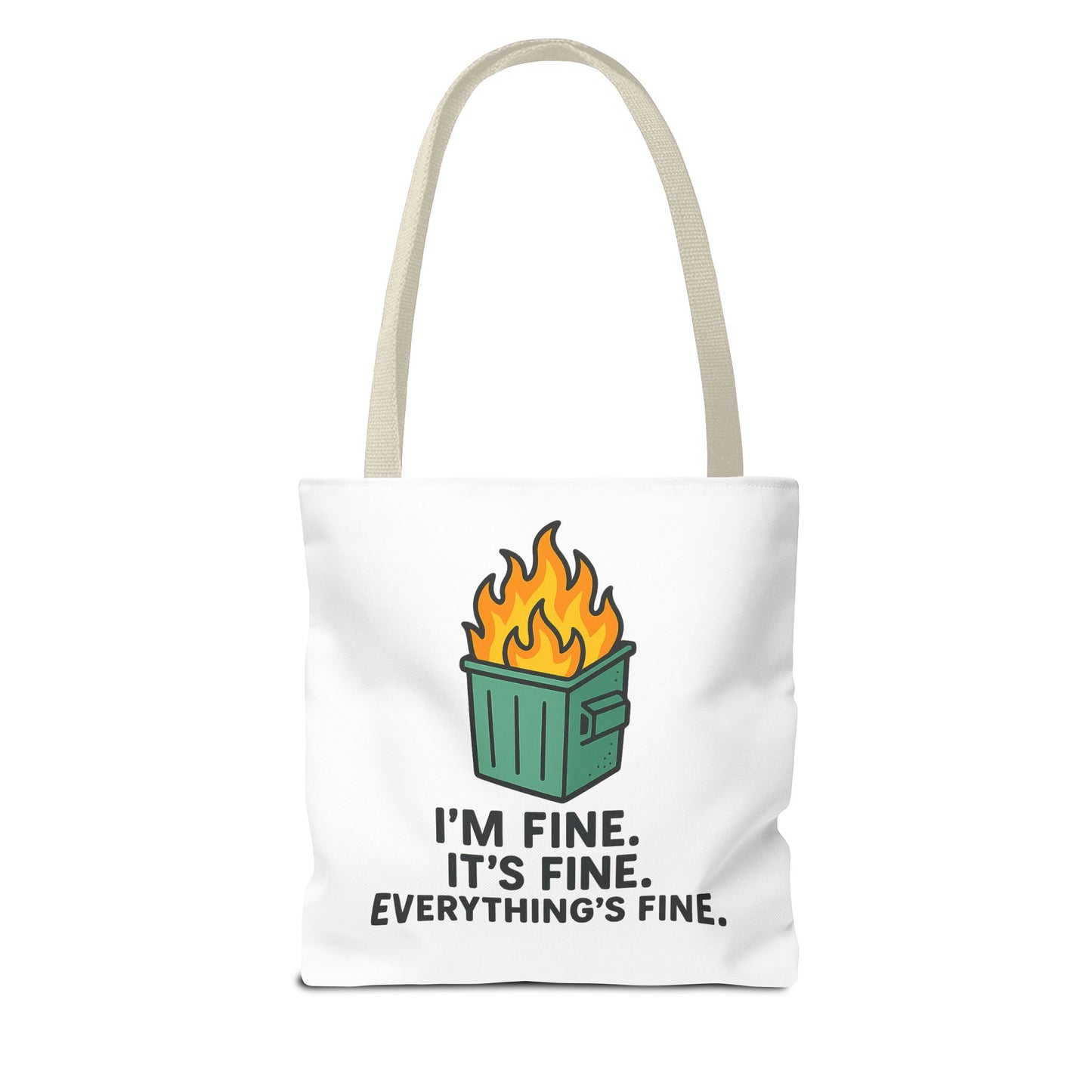 Tote Bag — "I'm Fine. It's Fine. Everything's Fine." Dumpster Fire Graphic Tote