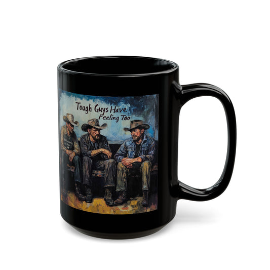 Tough Guys Have Feelings Too- Black Mug (15oz) - Social Work