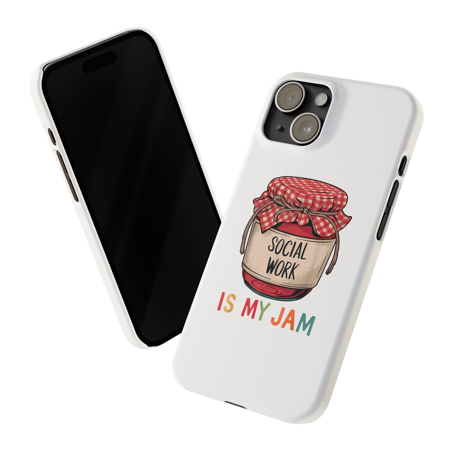 Slim Phone Case — "Social Work Is My Jam" Cute Jar Design for Social Workers
