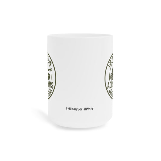 Military Social Work- "Fluent in Acronyms and Emotions" Ceramic Mug - Supportive Coffee/Tea Cup for Self-Care Enthusiasts