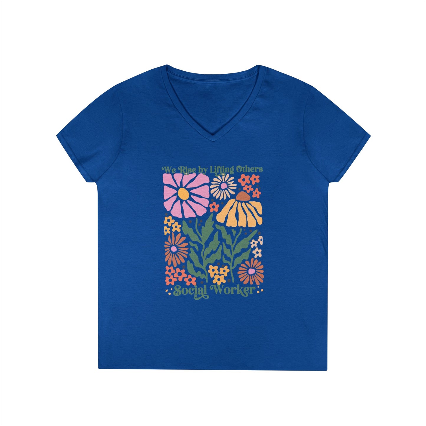 Social Worker Floral V-Neck T‑Shirt — "We Rise by Lifting Others"