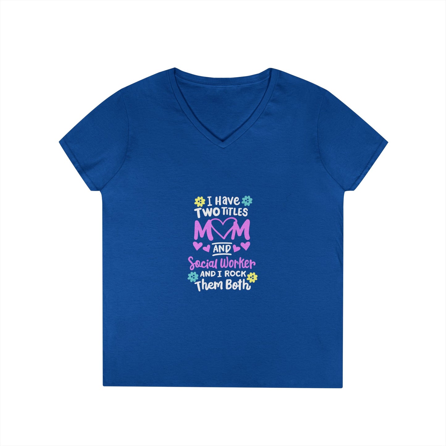 Mom and Grandma V-Neck Tee – “I Have Two Titles: Mom and Nana” Floral Mother's Day Shirt