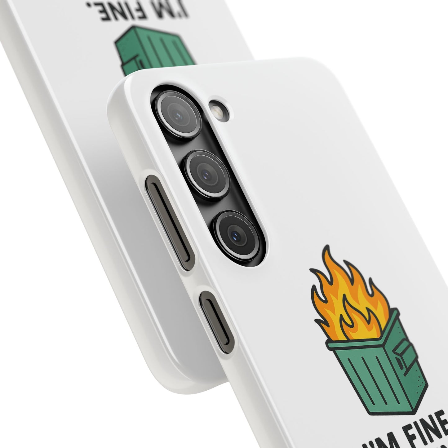 Phone Case — "I'm Fine, It's Fine" Dumpster Fire Design