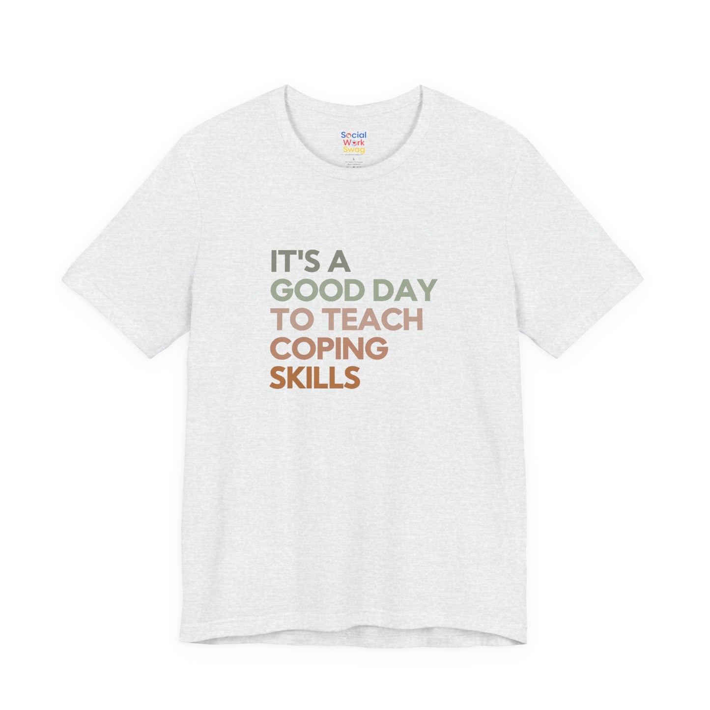Unisex Coping Skills Tee — "It's a Good Day to Teach Coping Skills" Mental Health Awareness T-Shirt - Social Work