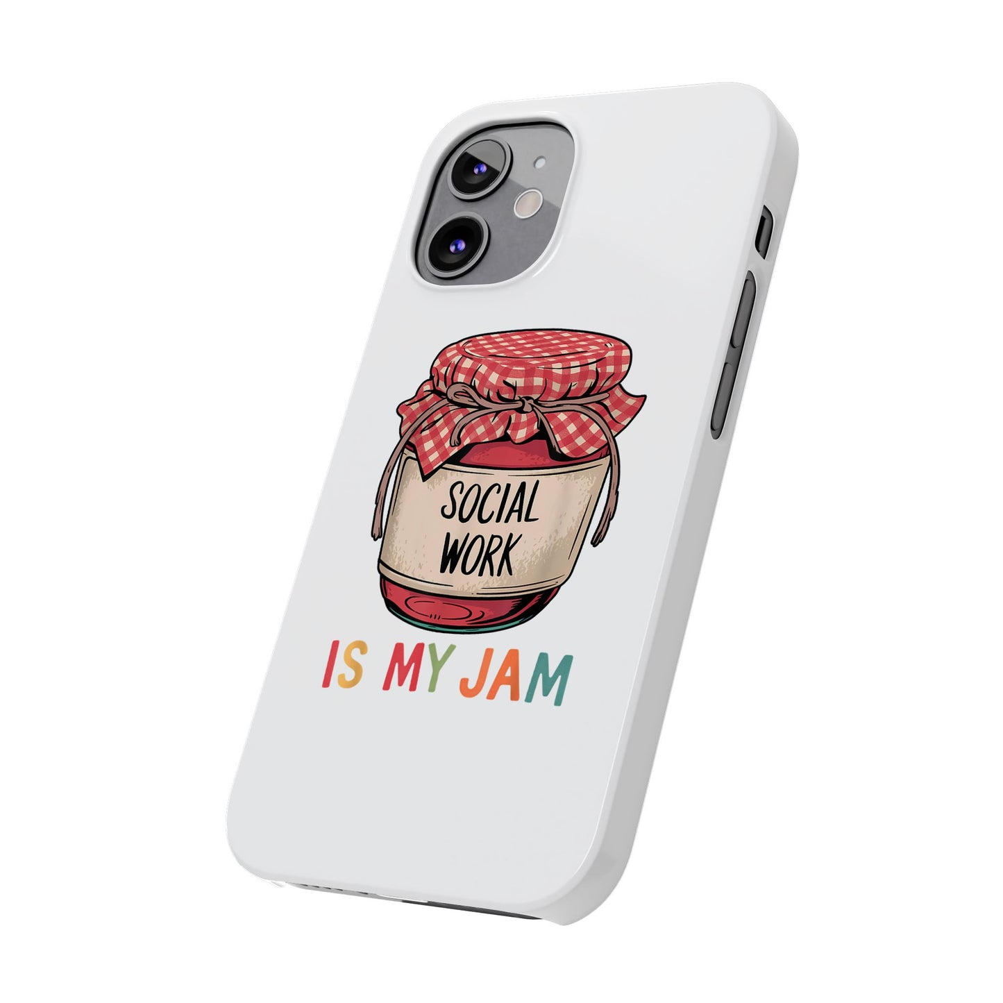 Slim Phone Case — "Social Work Is My Jam" Cute Jar Design for Social Workers