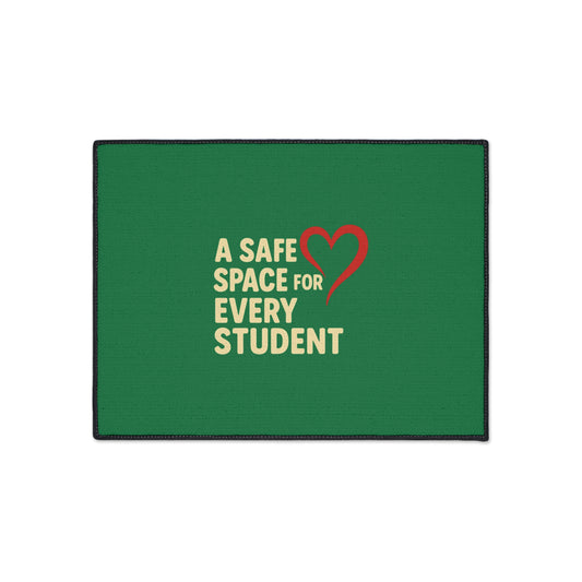 A Safe Place For Every Student -  Heavy Duty Floor Mat