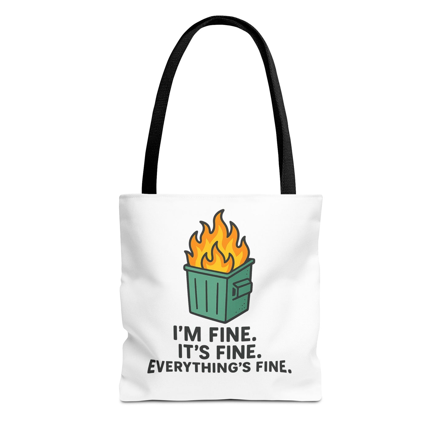 Tote Bag — "I'm Fine. It's Fine. Everything's Fine." Dumpster Fire Graphic Tote