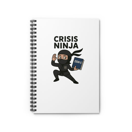 Mental Health - "Crisis Ninja" - Spiral Notebook - Perfect for Students & Professionals