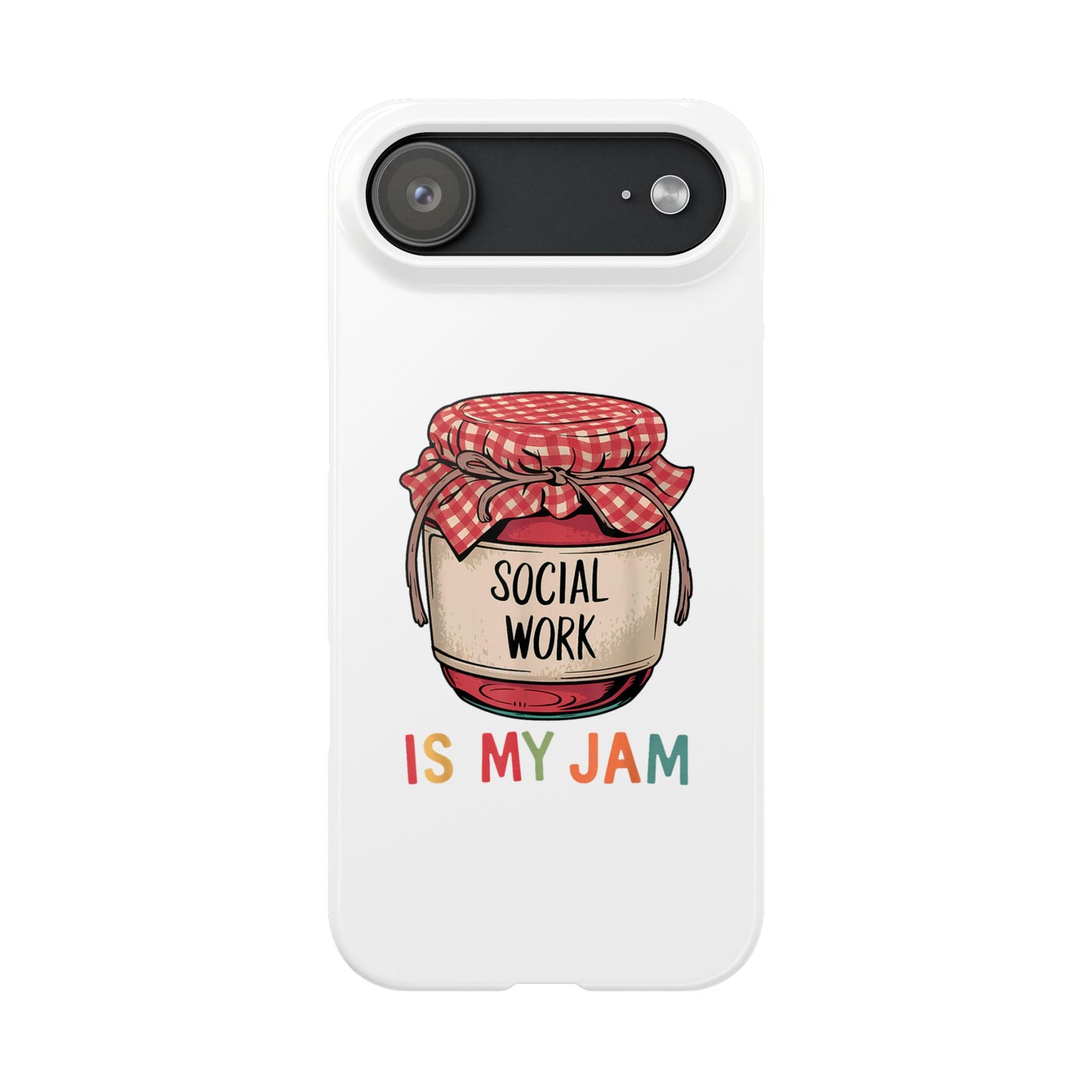 Slim Phone Case — "Social Work Is My Jam" Cute Jar Design for Social Workers