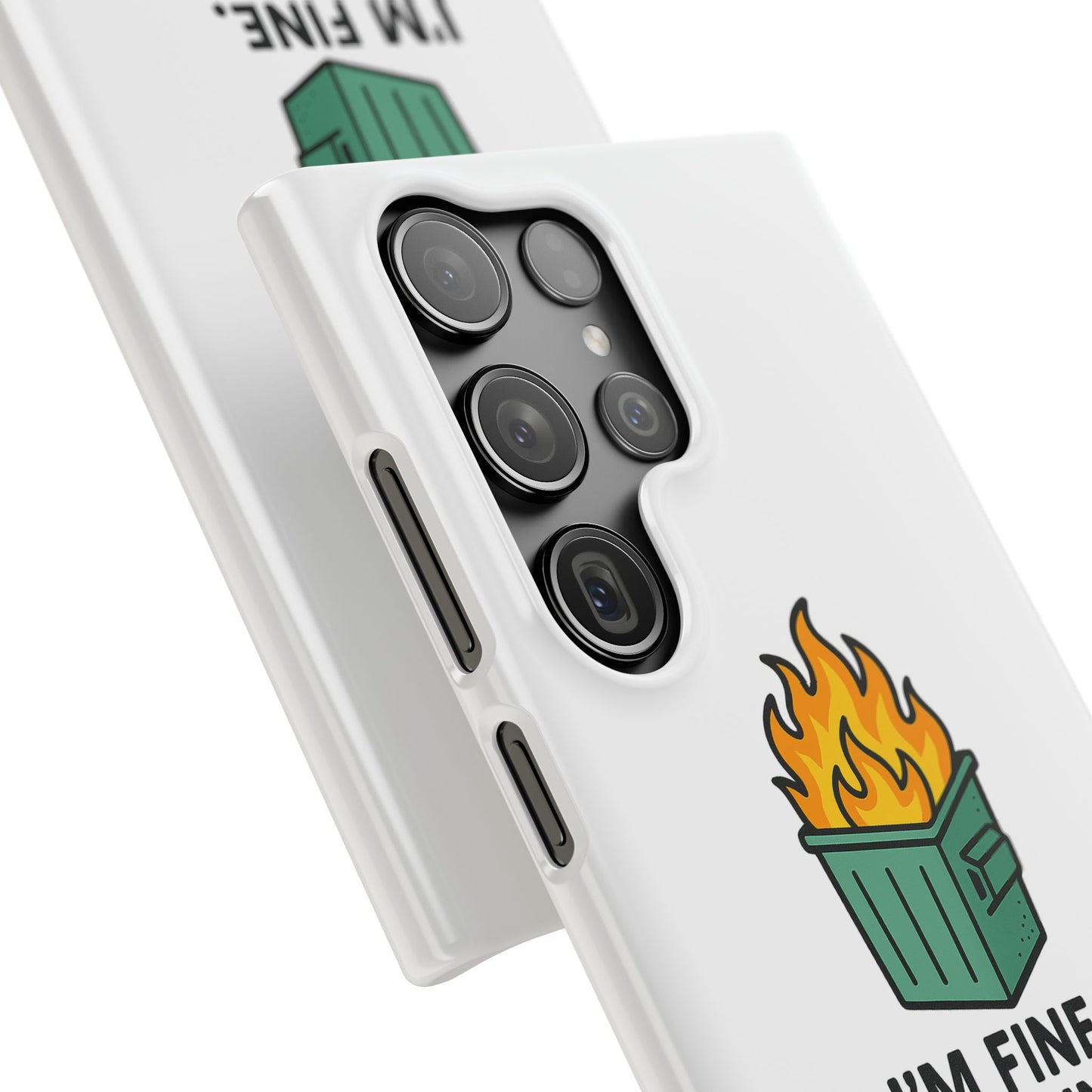 Phone Case — "I'm Fine, It's Fine" Dumpster Fire Design