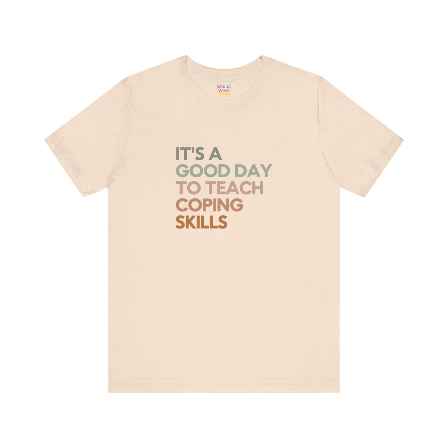 Unisex Coping Skills Tee — "It's a Good Day to Teach Coping Skills" Mental Health Awareness T-Shirt - Social Work