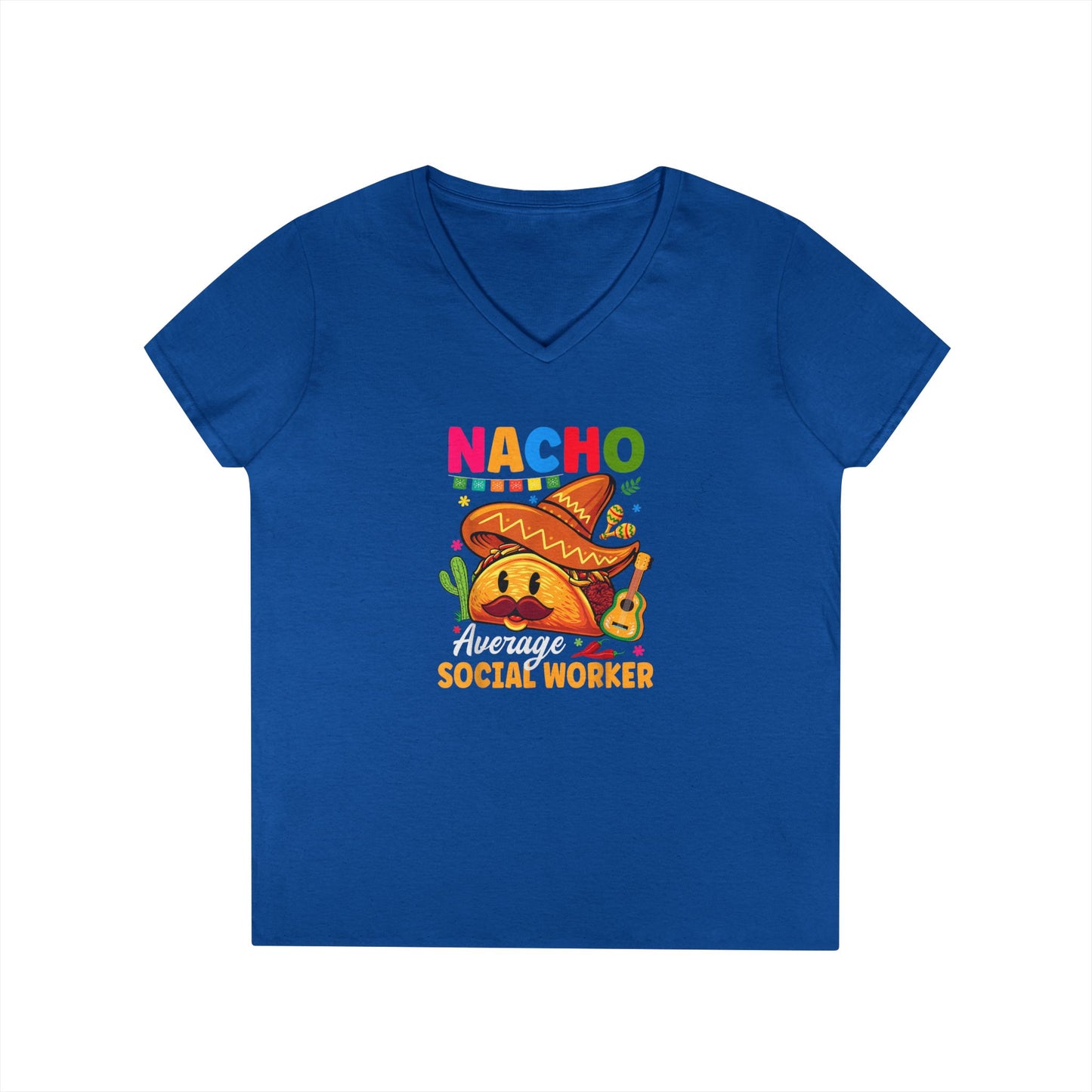 Ladies' V-Neck T-Shirt — "Nacho Average Social Worker" Funny Mexican Food Graphic Tee