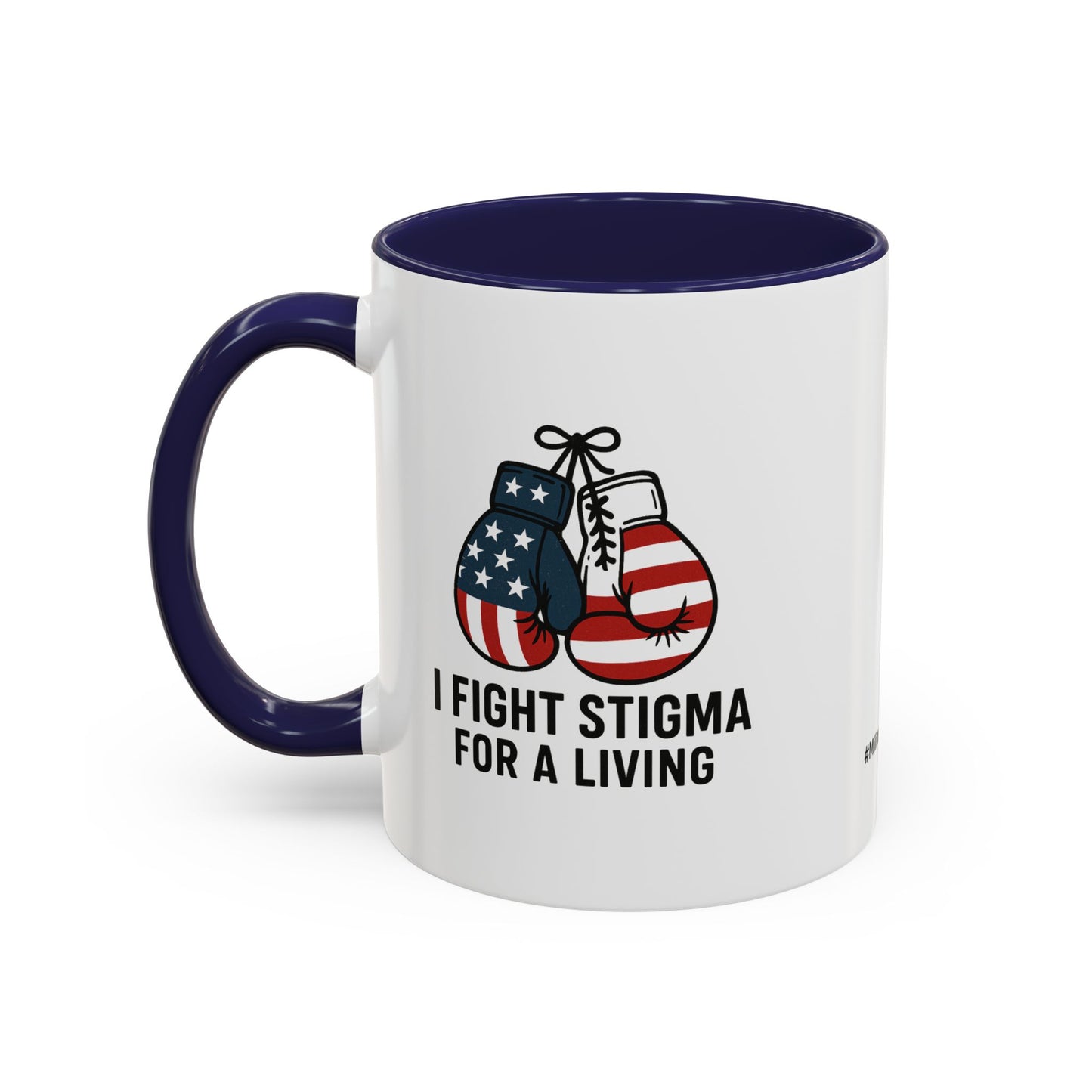 Military Social Work -Empowering Coffee Mug - "I Fight Stigma for a Living" - Perfect Gift for Advocates and Supporters