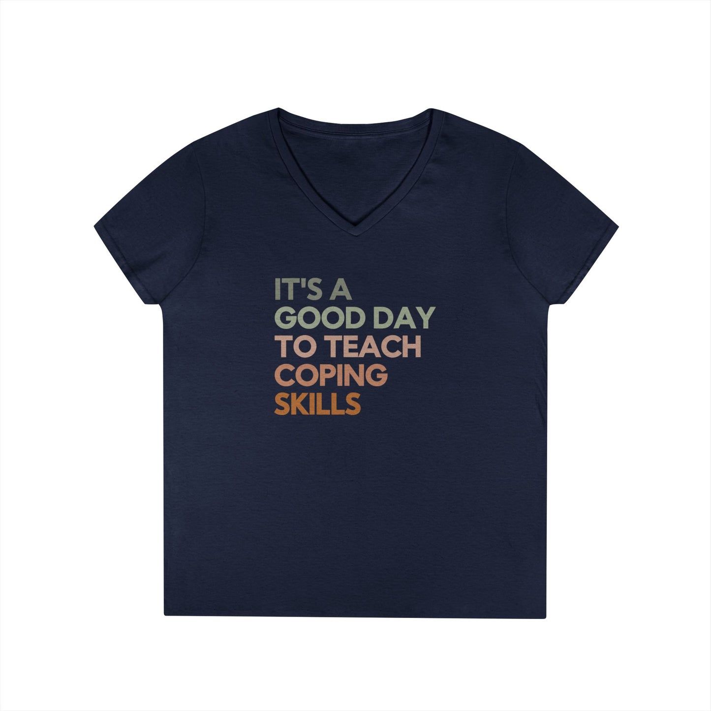 Coping Skills V-Neck Tee — "It's a Good Day to Teach Coping Skills" Ladies' T-Shirt - School Social Worker