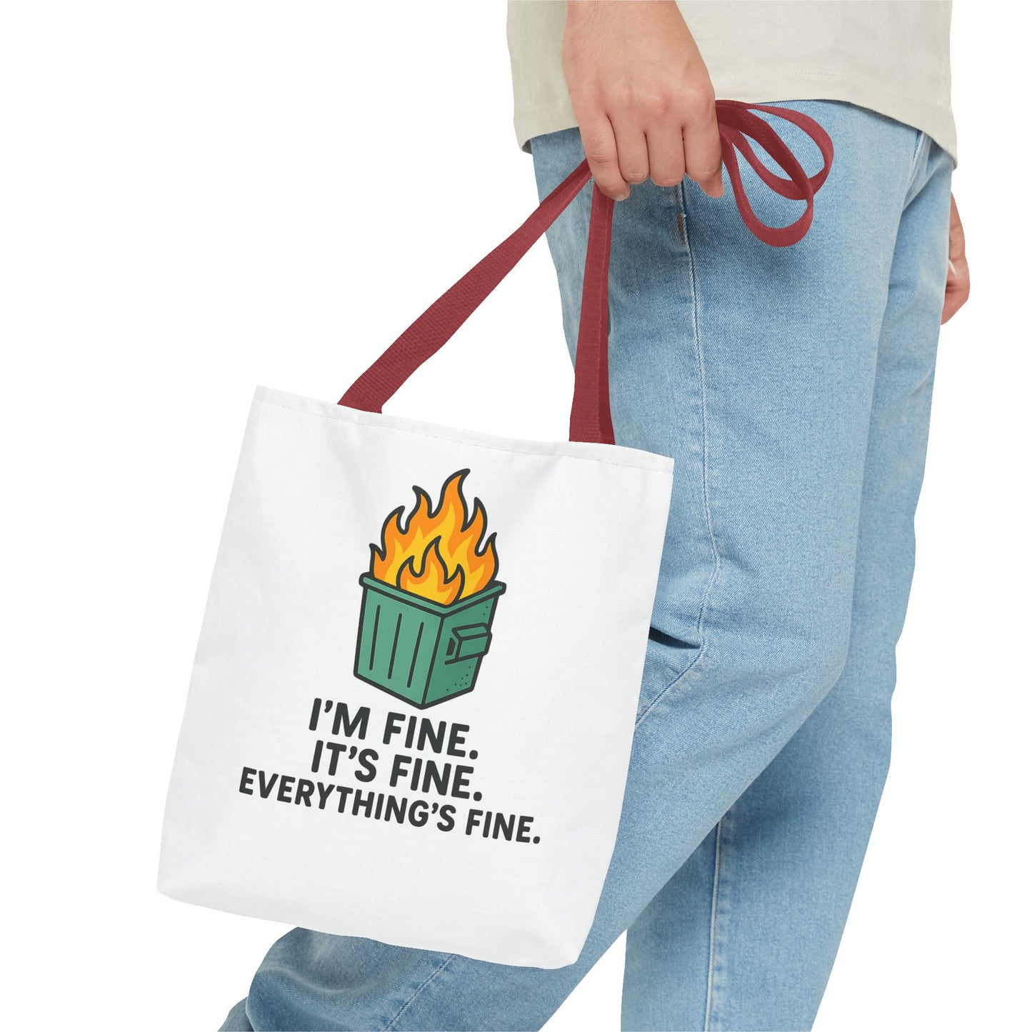 Tote Bag — "I'm Fine. It's Fine. Everything's Fine." Dumpster Fire Graphic Tote