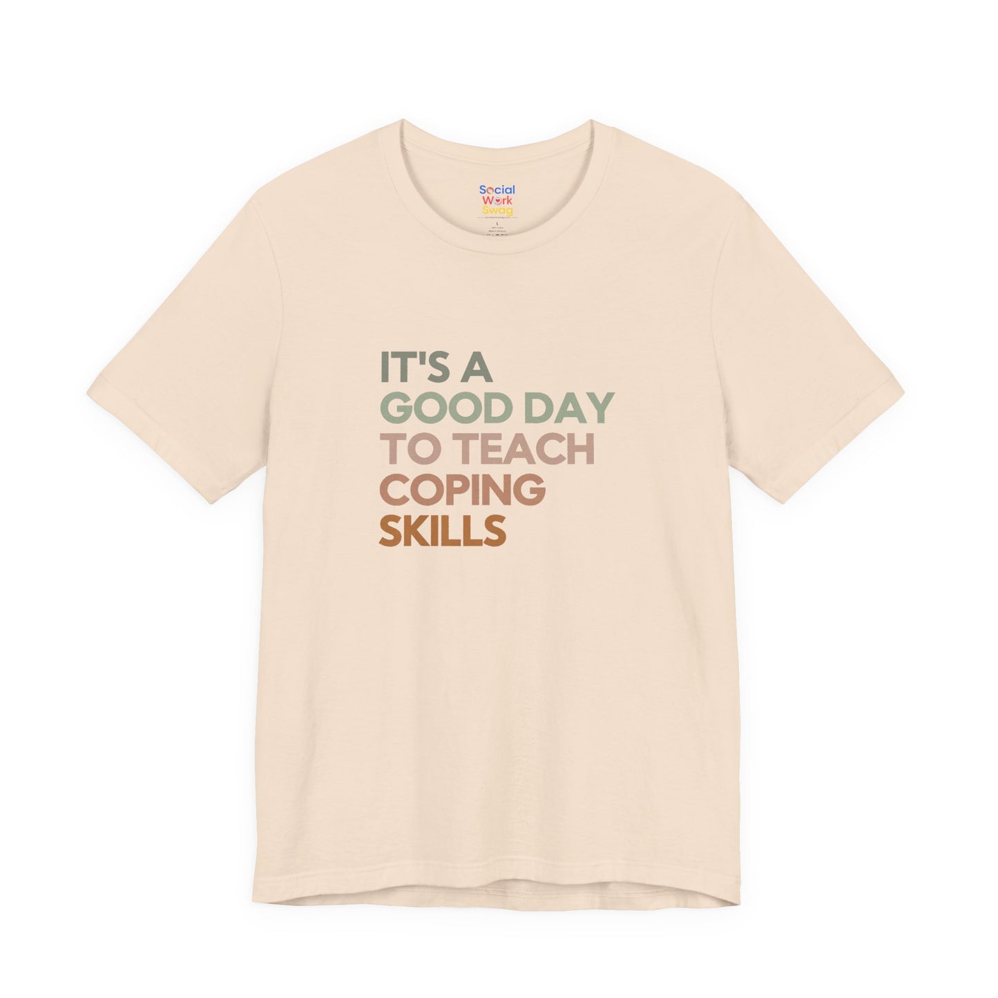 Unisex Coping Skills Tee — "It's a Good Day to Teach Coping Skills" Mental Health Awareness T-Shirt - Social Work