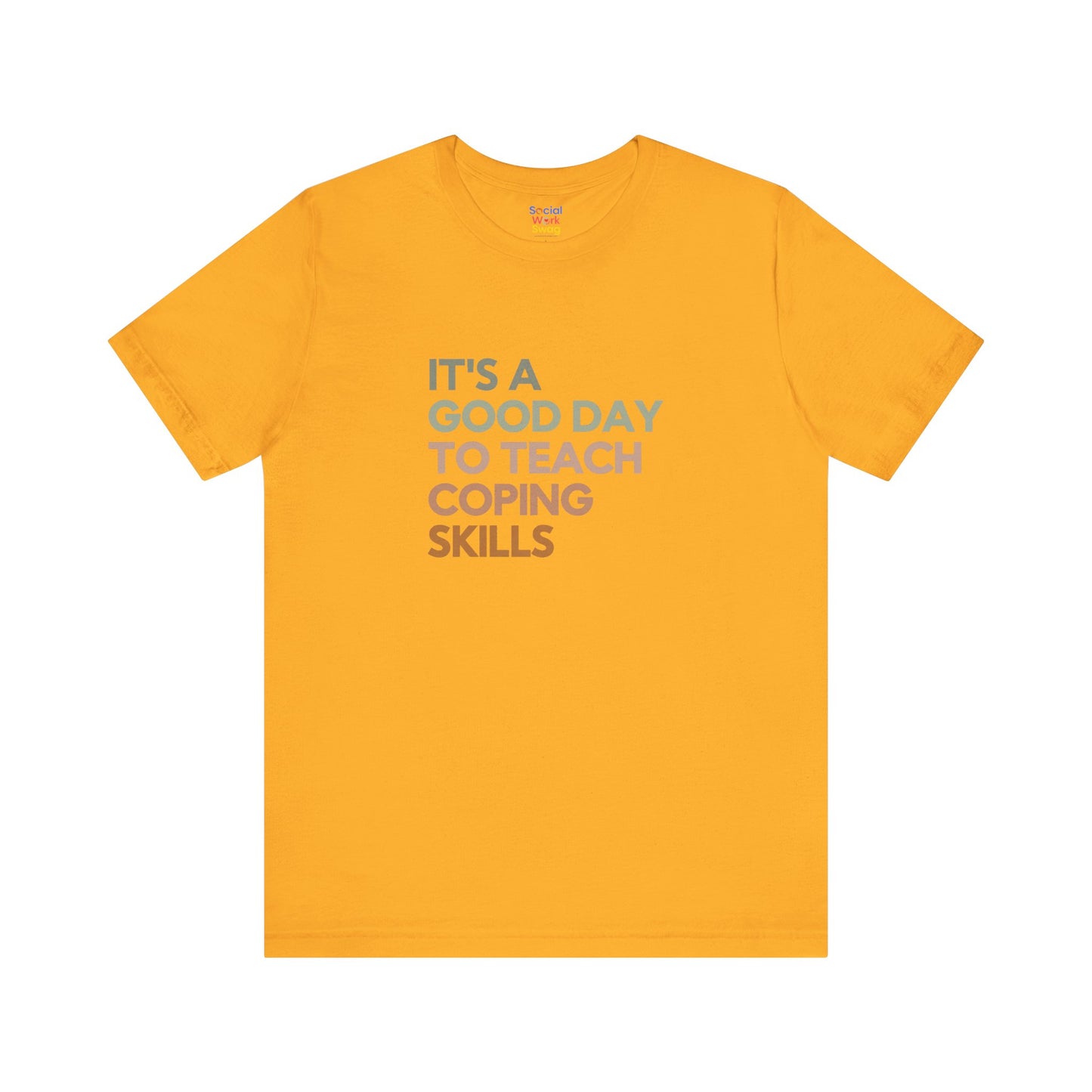 Unisex Coping Skills Tee — "It's a Good Day to Teach Coping Skills" Mental Health Awareness T-Shirt - Social Work