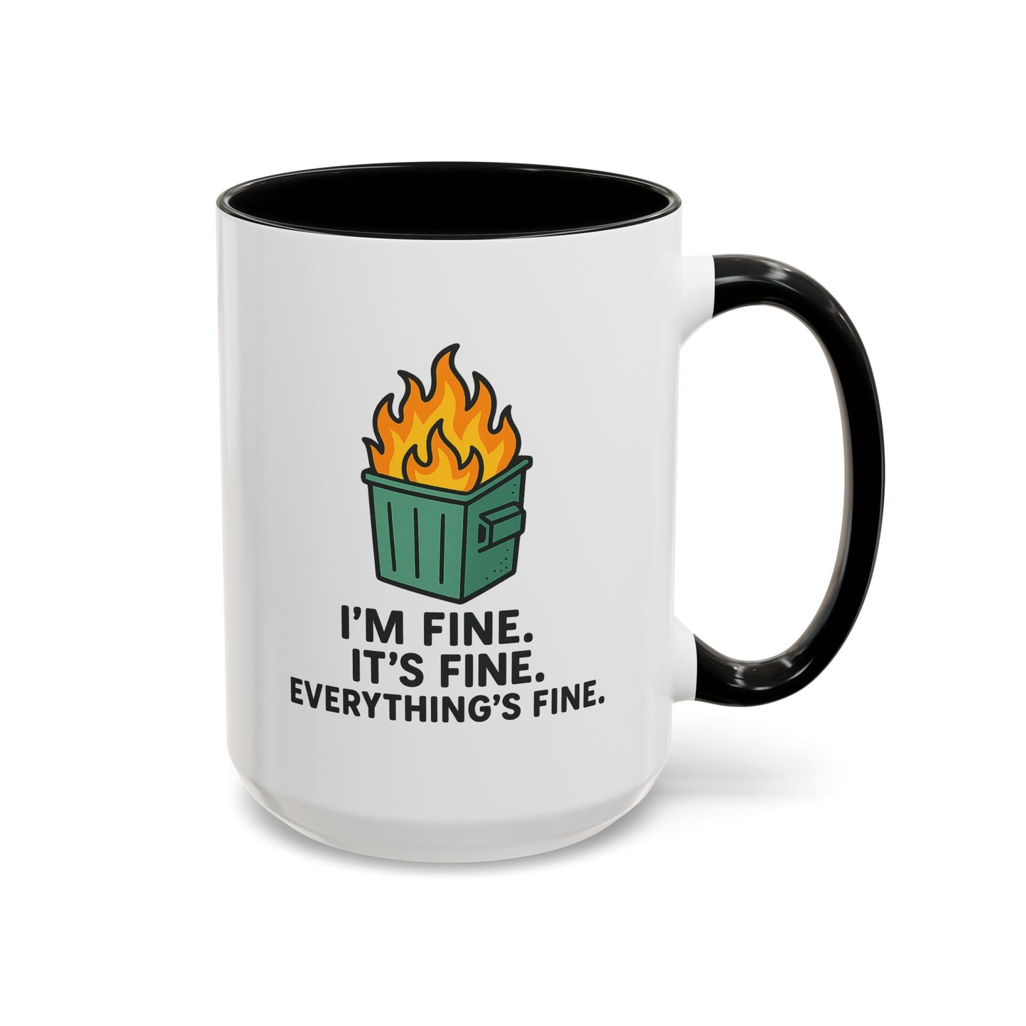 I’m Fine Dumpster Fire Coffee Mug — Funny 15oz Accent Mug
