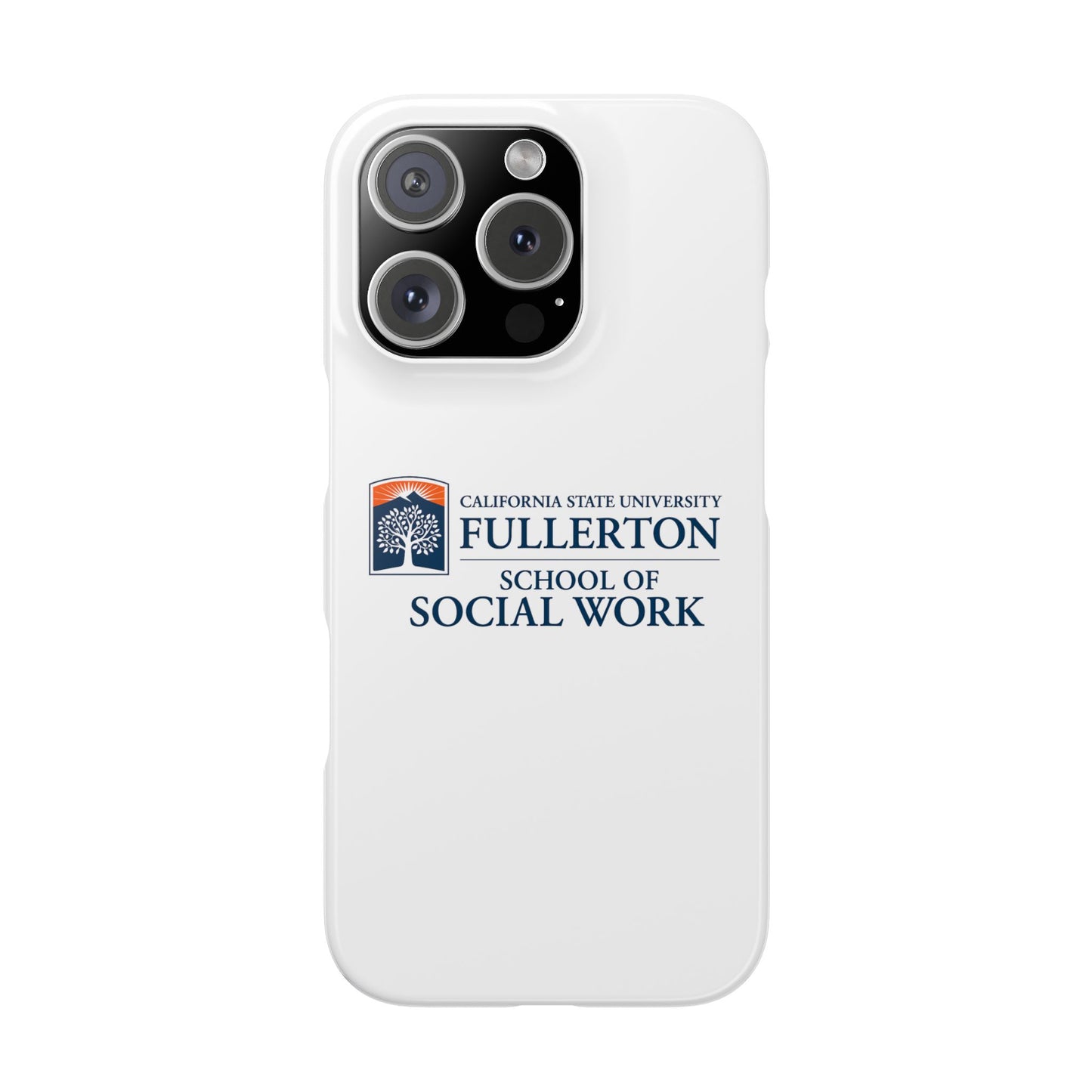 Cal State Fullerton University - Slim I-Phone Case - School of Social Work (White)