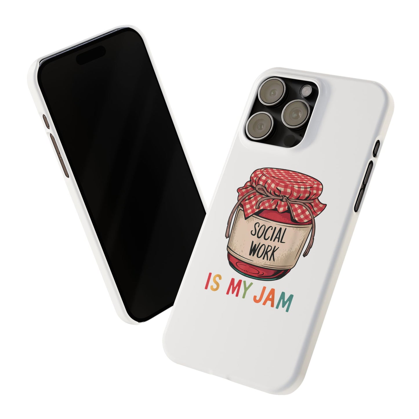 Slim Phone Case — "Social Work Is My Jam" Cute Jar Design for Social Workers