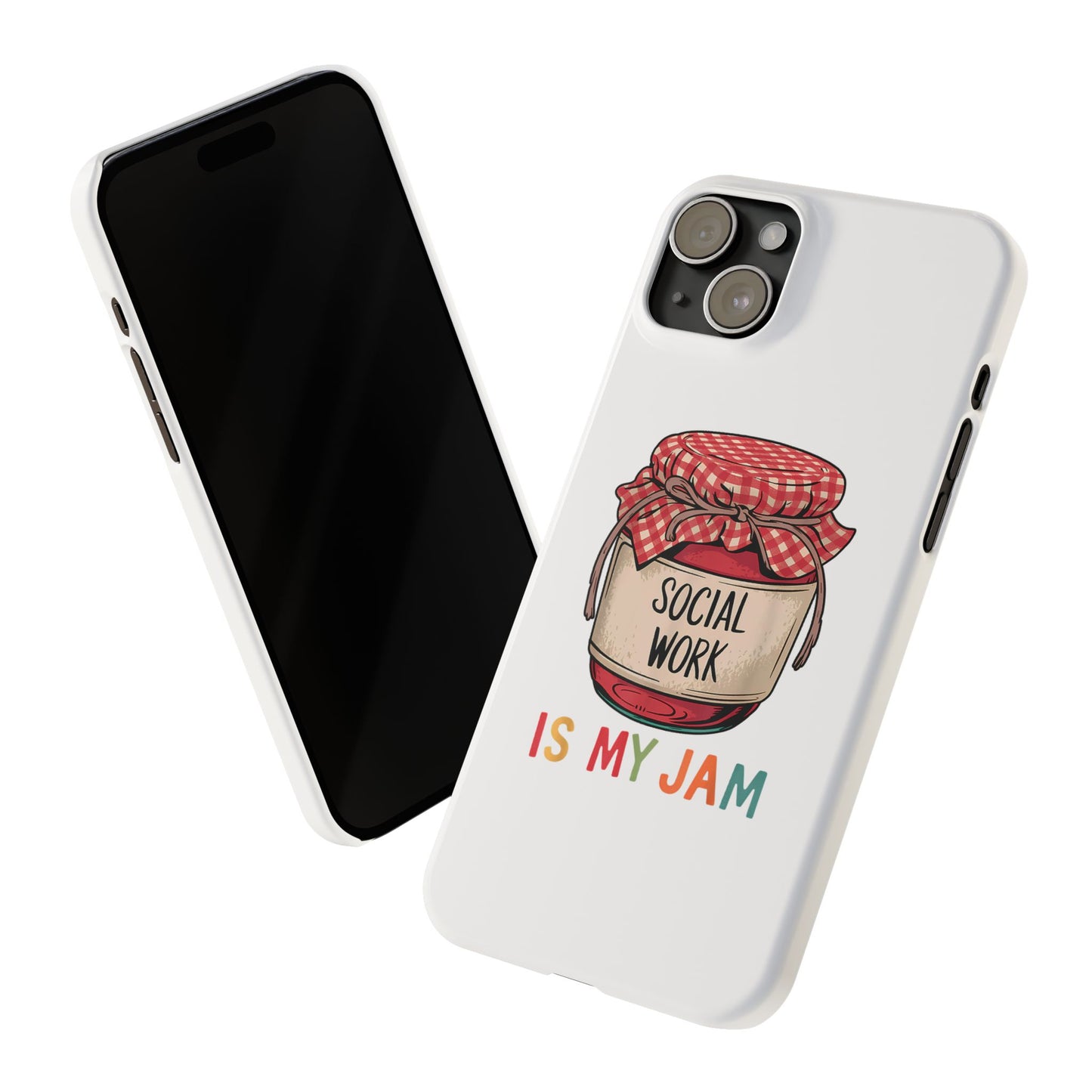 Slim Phone Case — "Social Work Is My Jam" Cute Jar Design for Social Workers