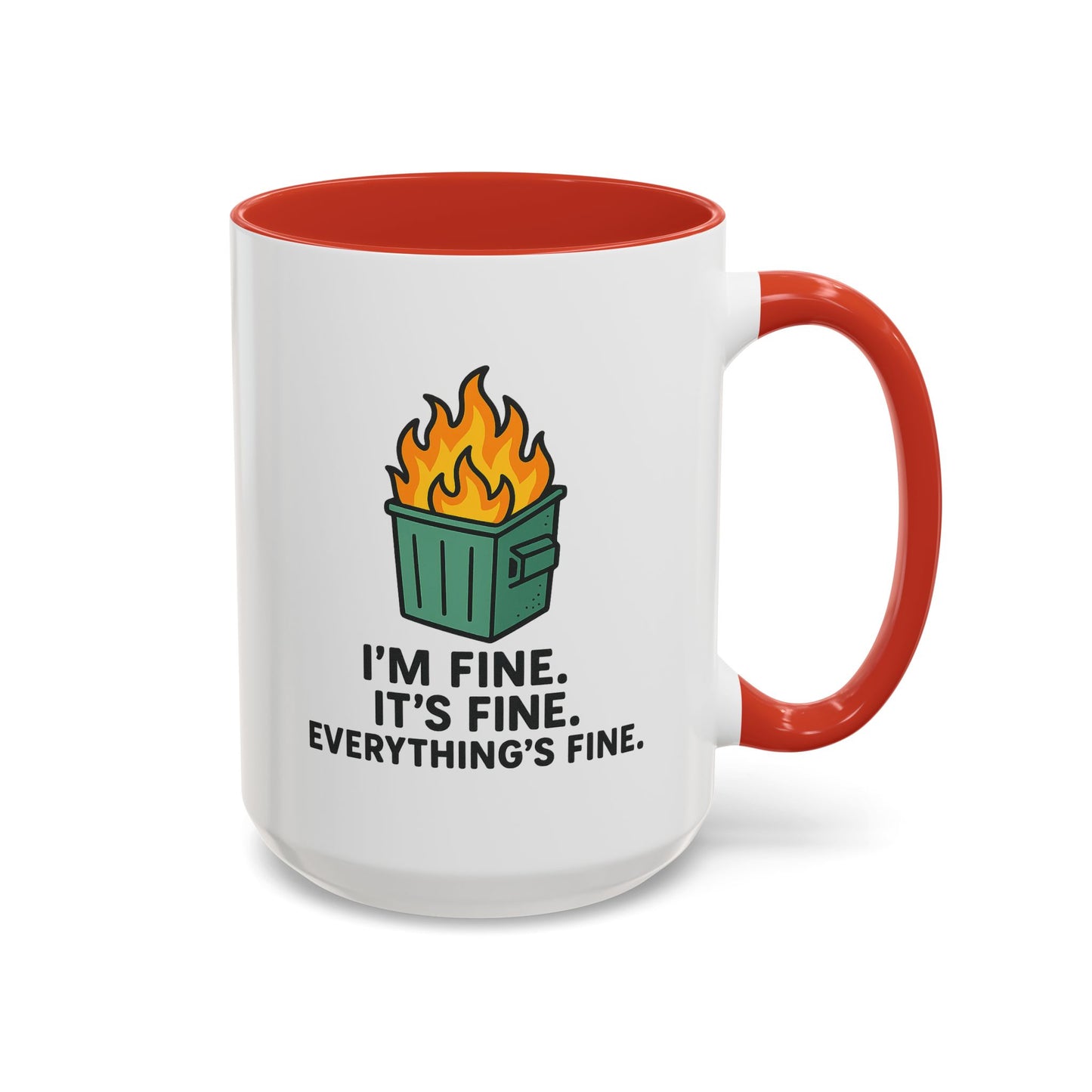 I’m Fine Dumpster Fire Coffee Mug — Funny 15oz Accent Mug