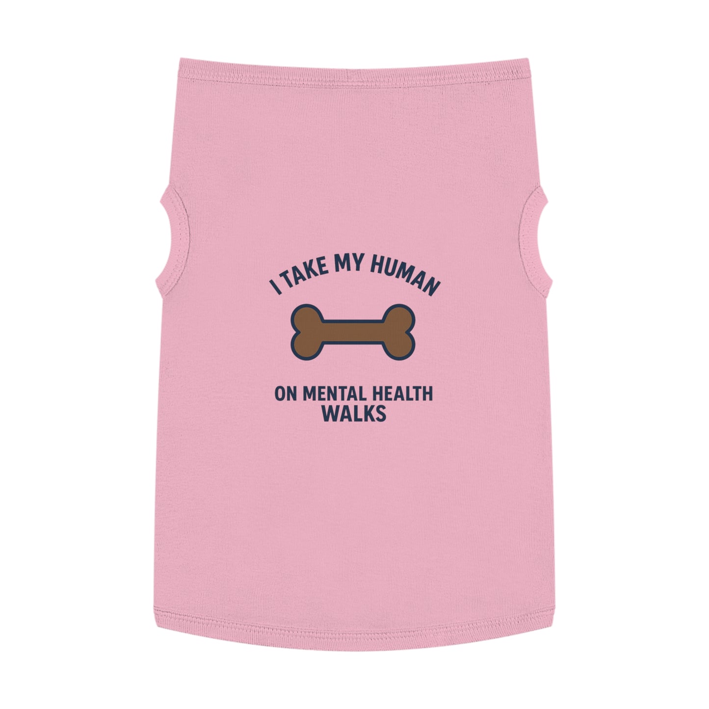 Pet Tank Top — “I Take My Human on Mental Health Walks” Dog Tank