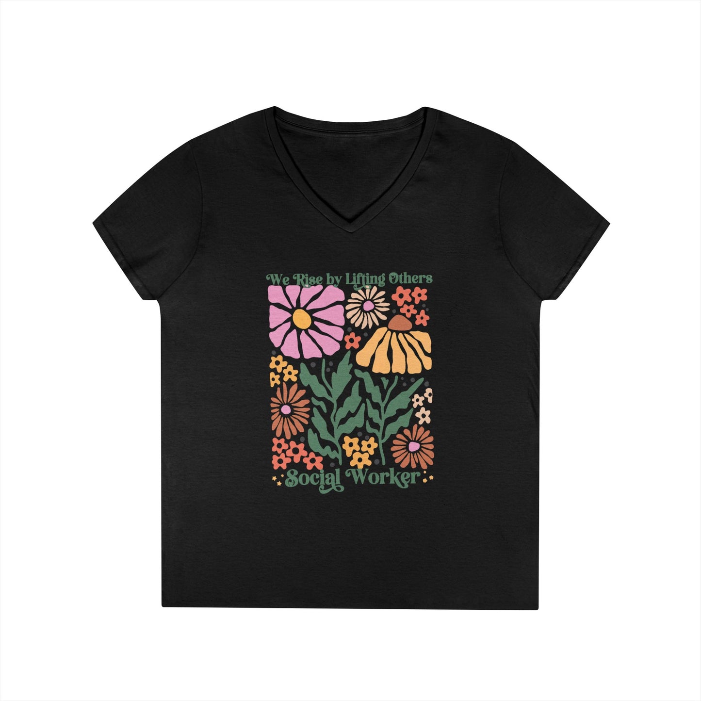 Social Worker Floral V-Neck T‑Shirt — "We Rise by Lifting Others"
