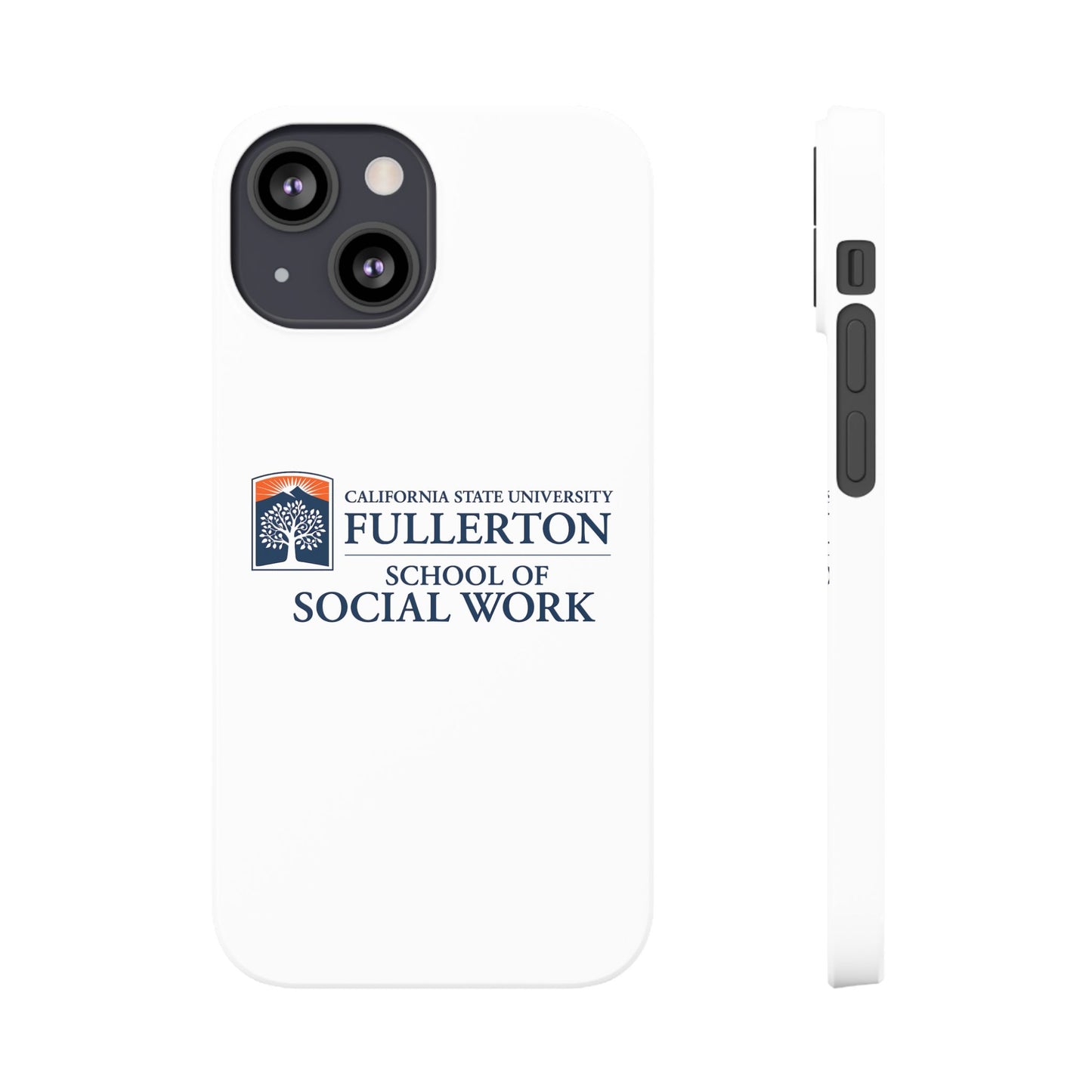 Cal State Fullerton University - Slim I-Phone Case - School of Social Work (White)